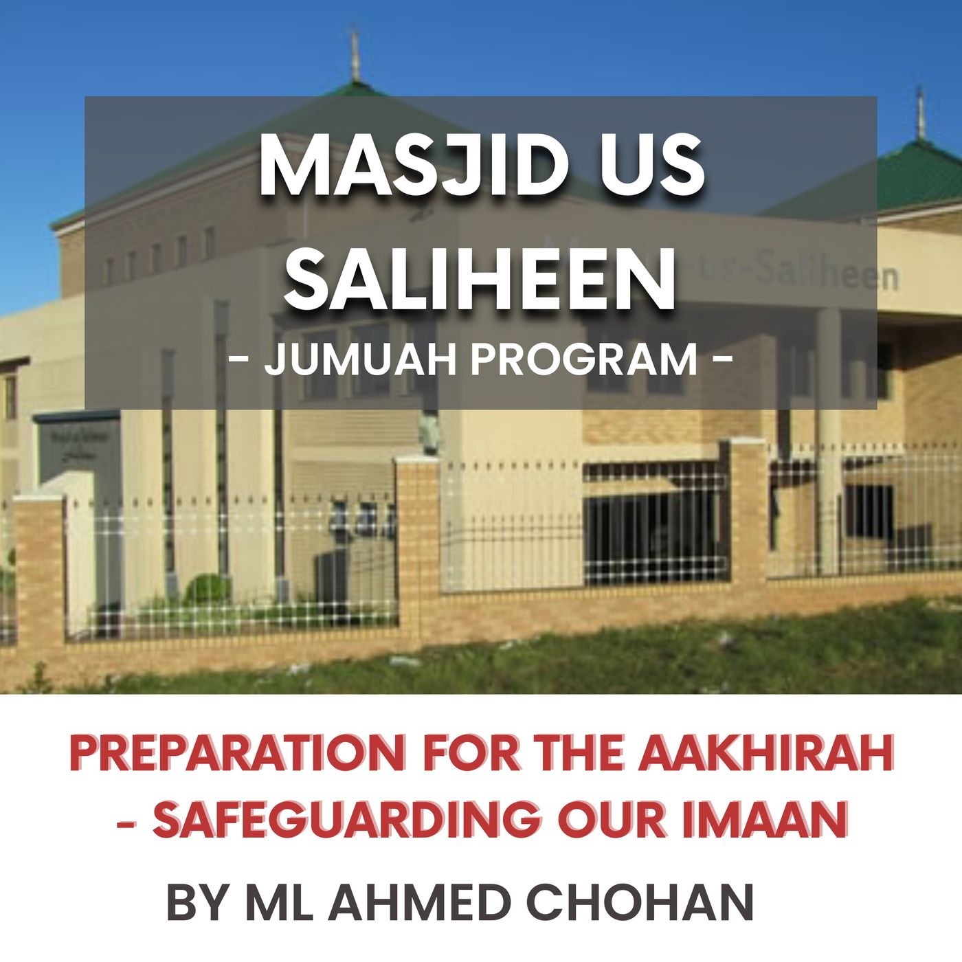 Preparation for the Aakhirah - Safeguarding our Imaan by ML Ahmed Chohan