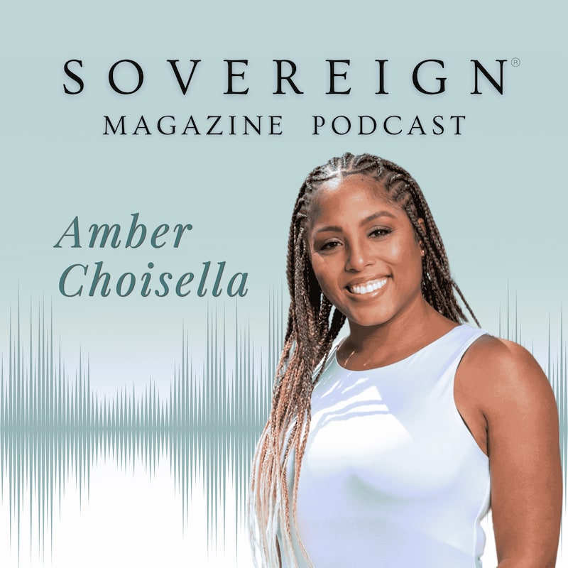 Artwork for podcast SOVEREIGN Magazine® Podcast