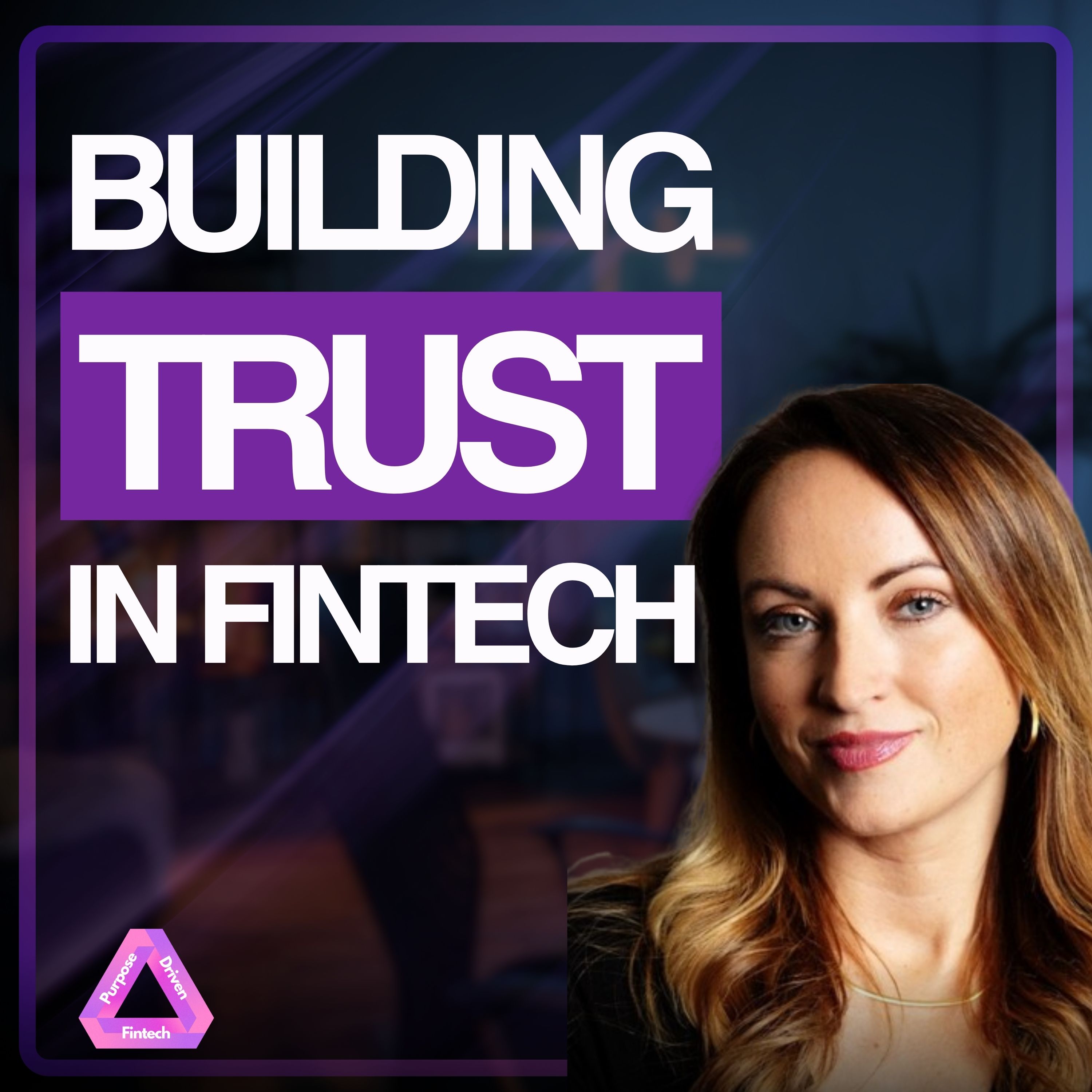 Purpose Driven FinTech