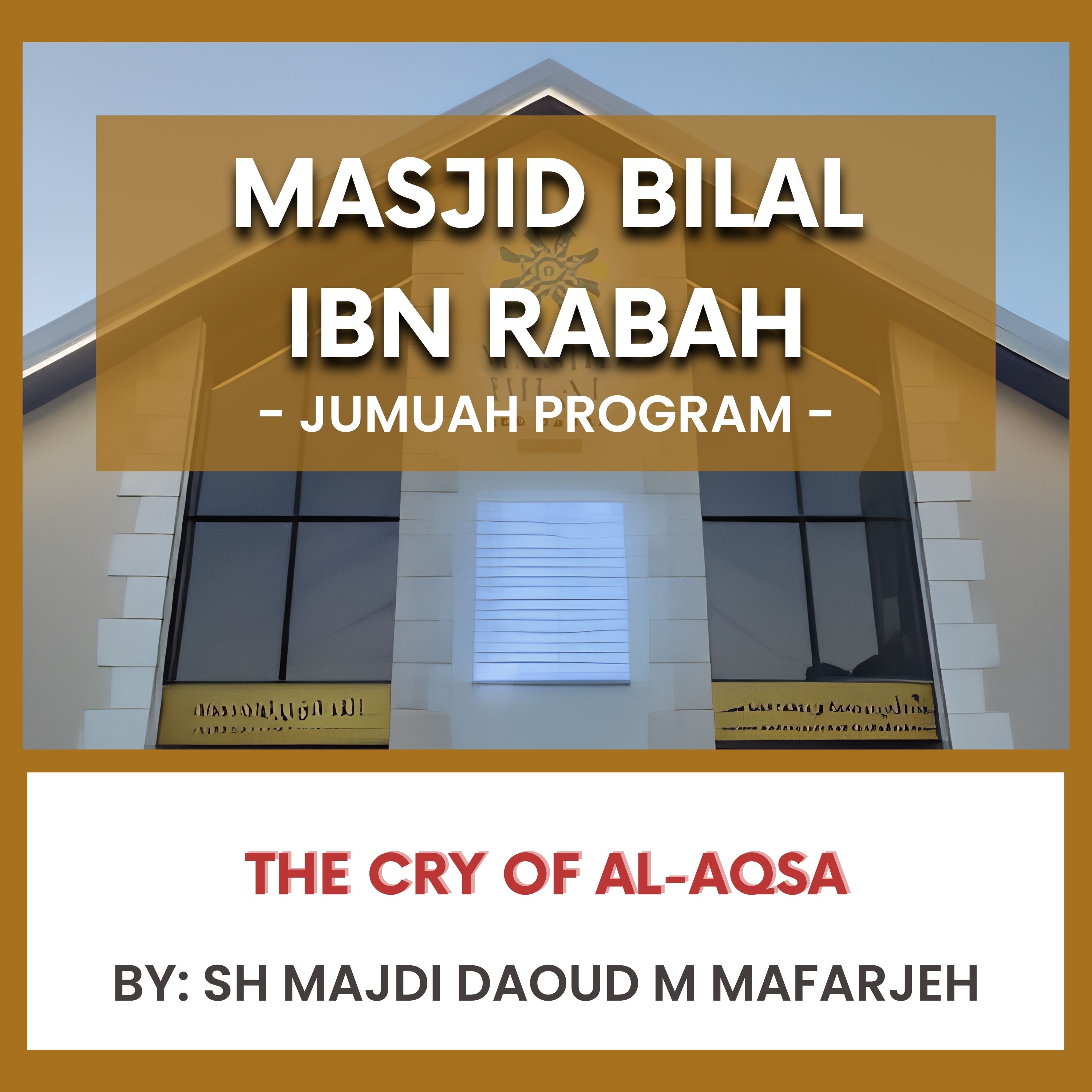 The Cry of Al-Aqsa by Sh Majdi Daoud M Mafarjeh episode artwork