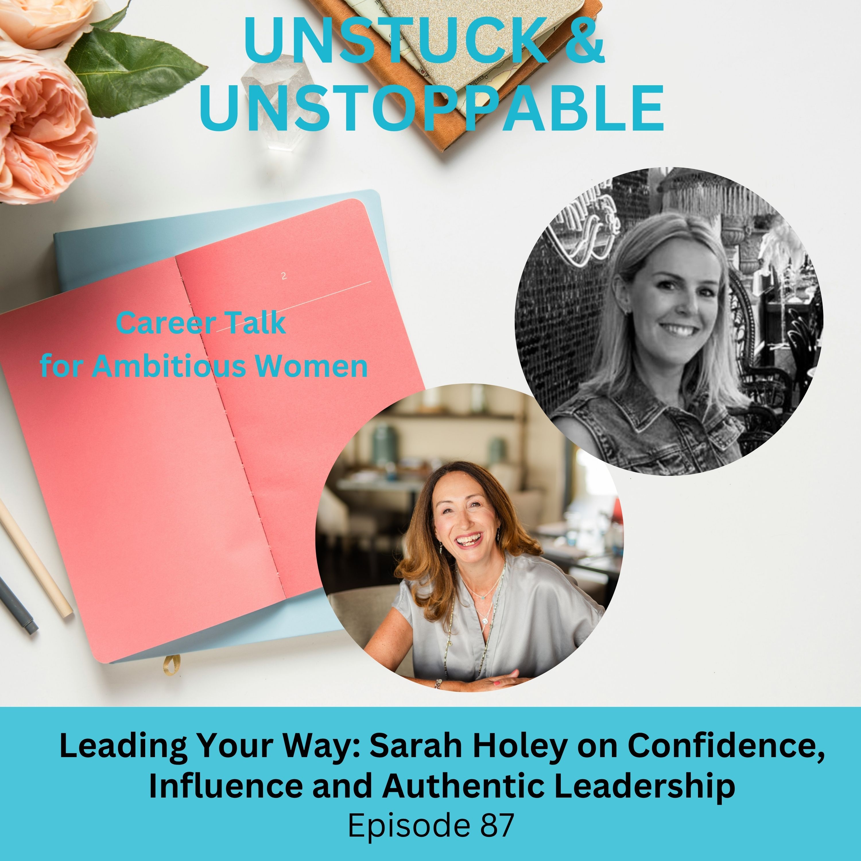 Leading your Way: Sarah Holey on Confidence, Influence & Authentic Leadership episode artwork