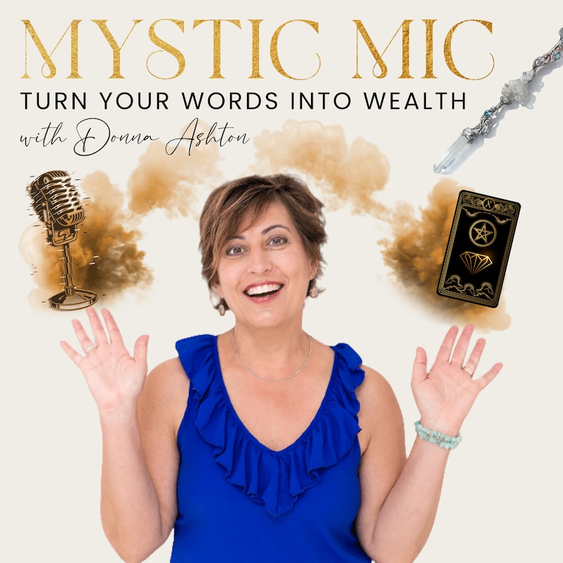 Artwork for podcast Mystic Mic: Turn Your Words Into Wealth