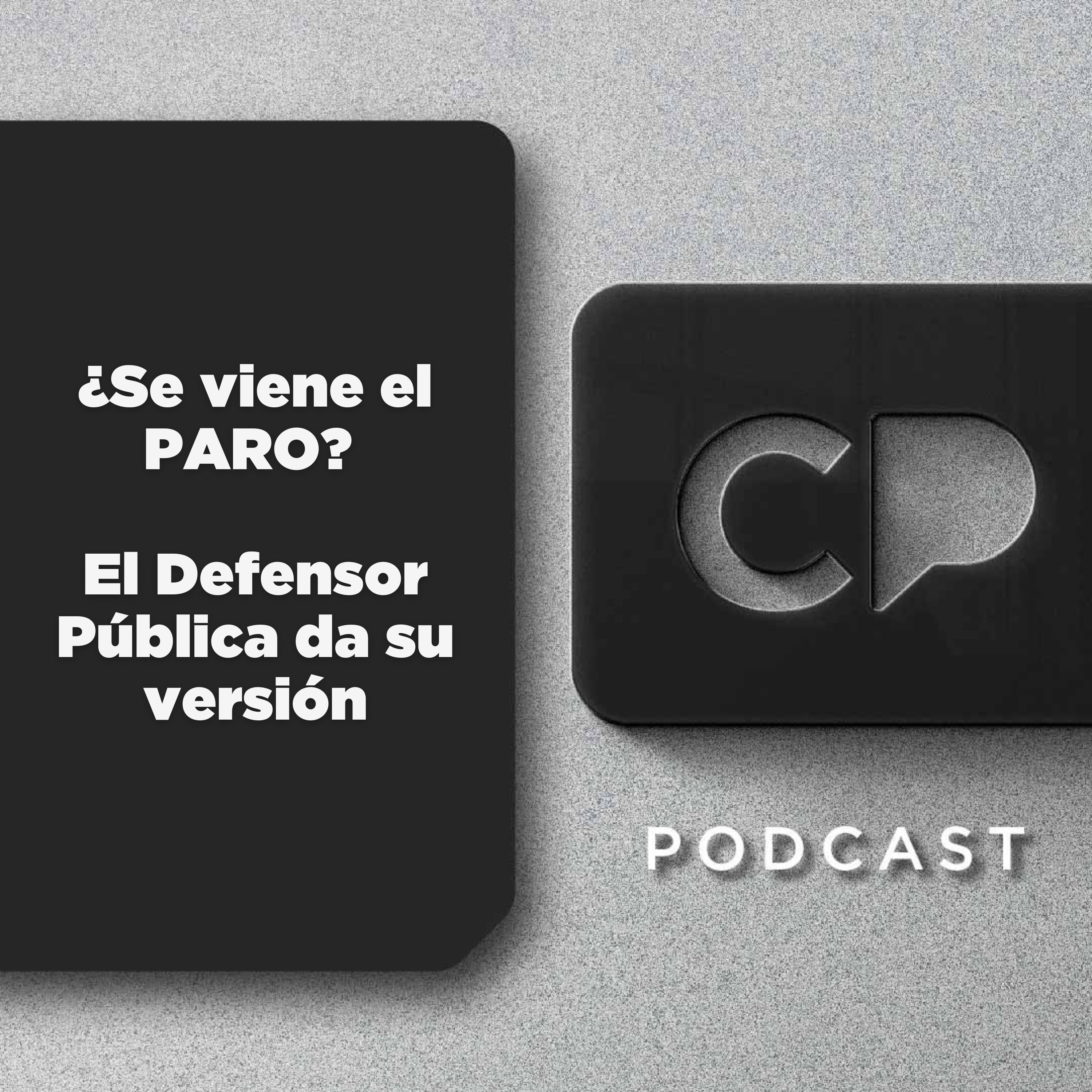 10/JUL: ¿Se viene el PARO? | El Defensor Pública da su versión
