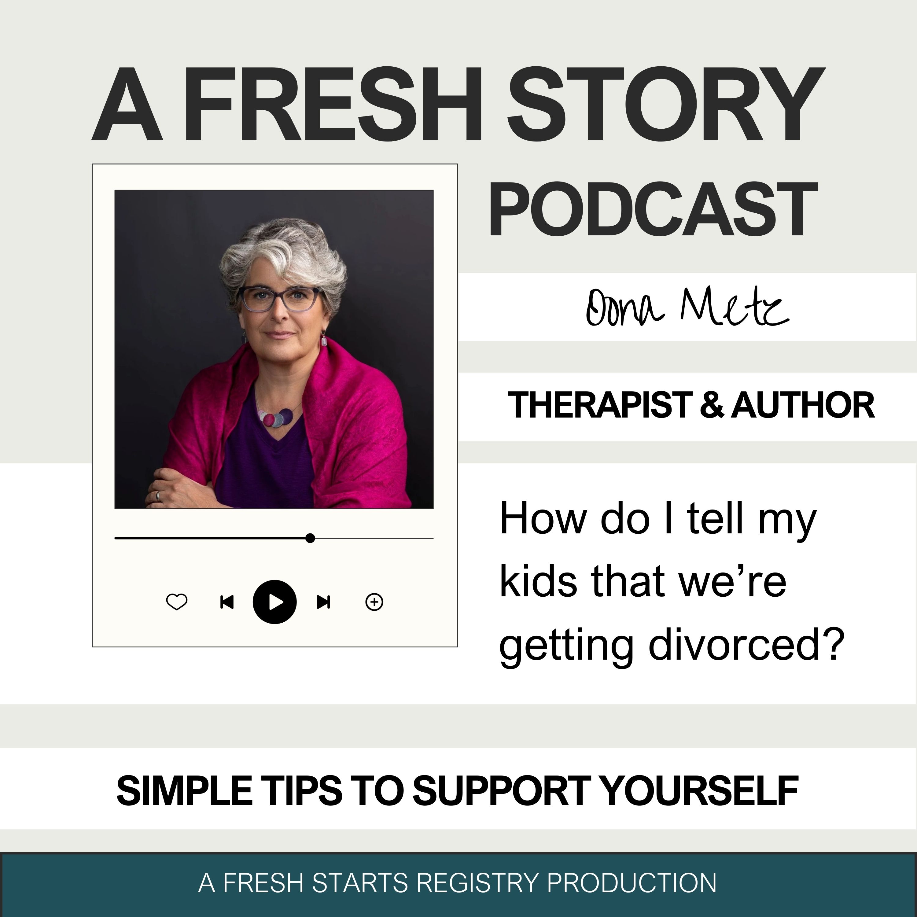 Simple Tips to Support Yourself: How do I tell my kids we're getting divorced?