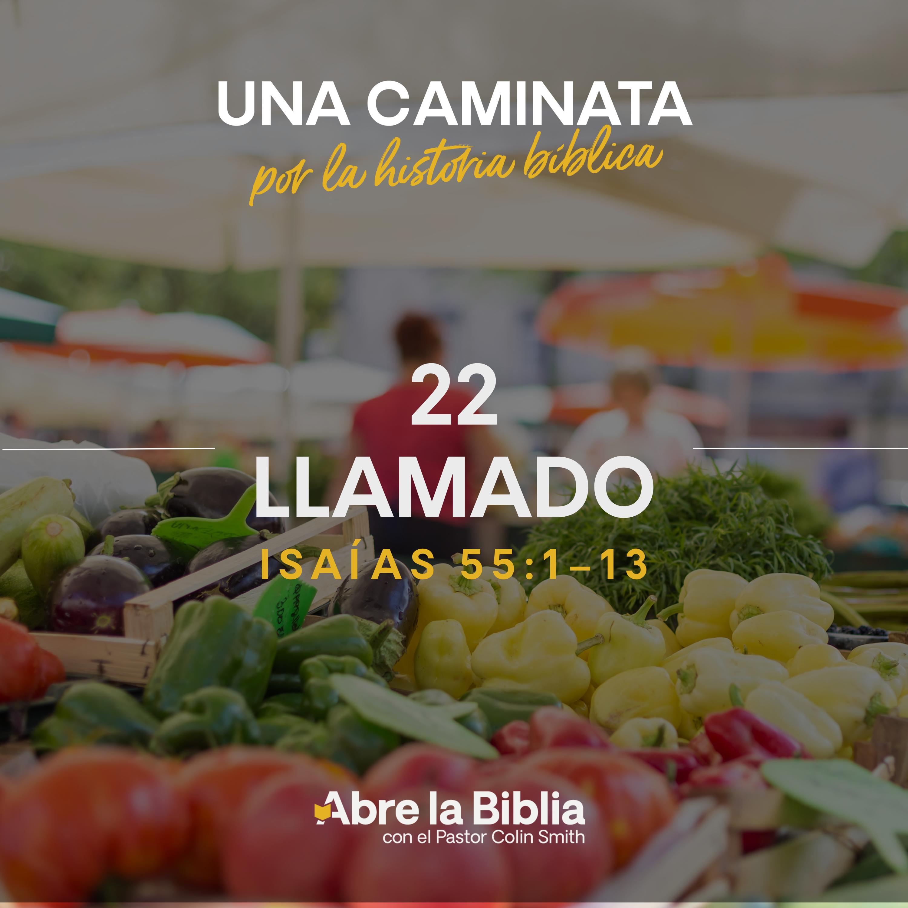 22: Llamado (Isaías 55:1-13) episode artwork