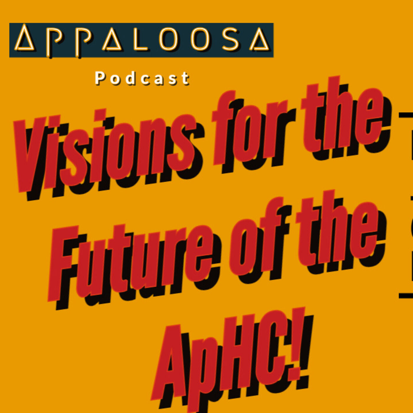 Visions for the Future of ApHC Don't Have to Come From The BOD