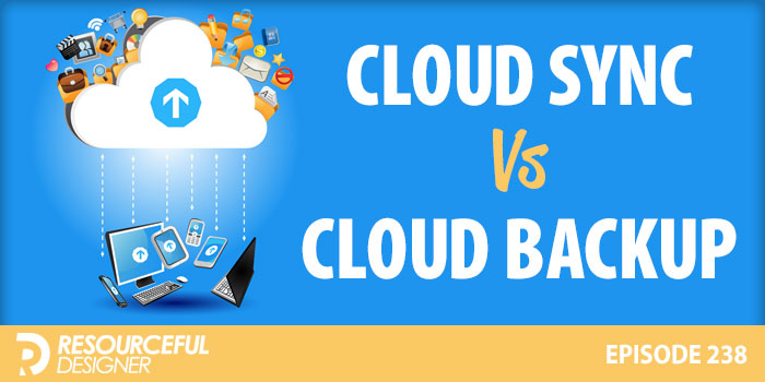Cloud Sync vs Cloud Backup - RD238 episode artwork