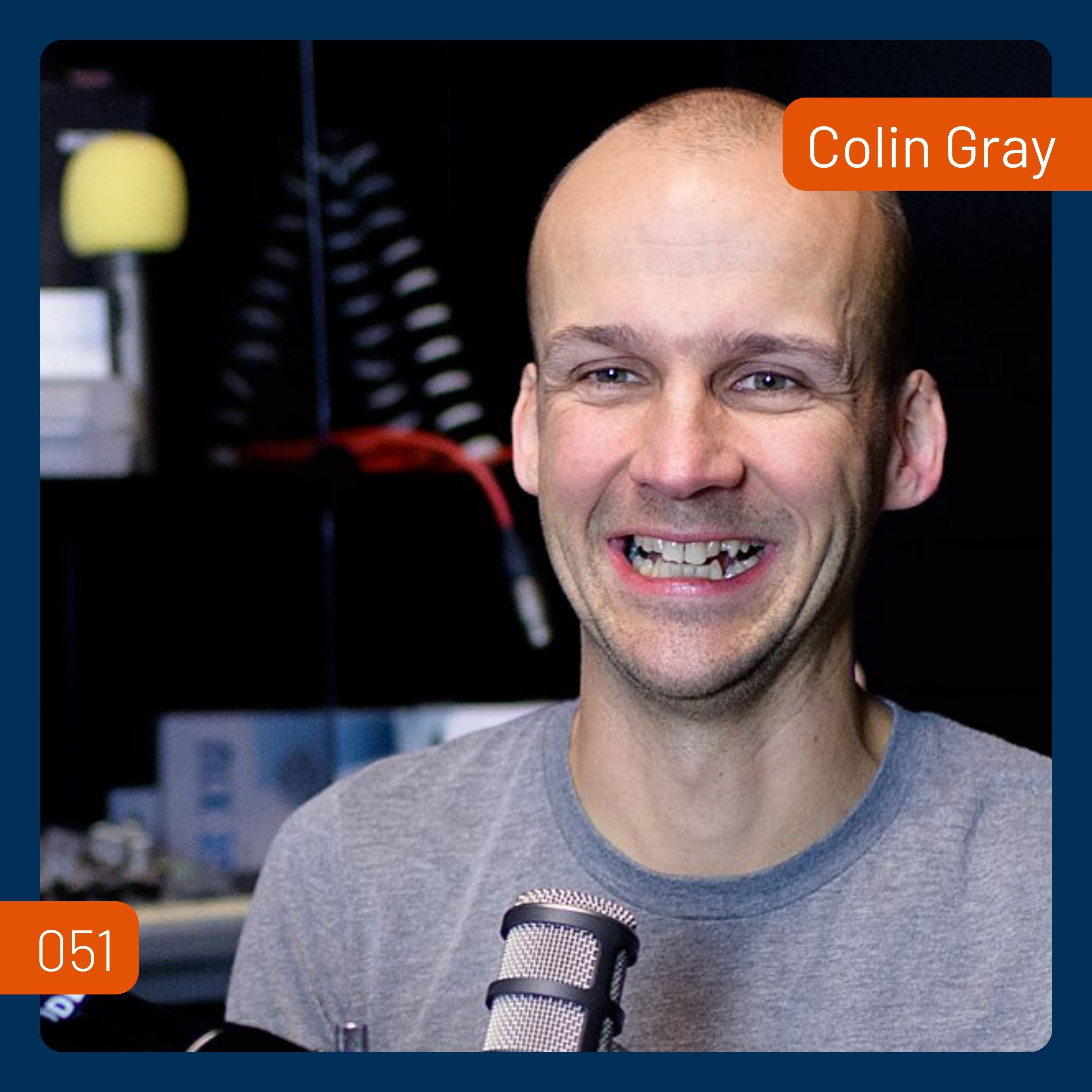 How To Be A Brilliant Podcast Guest (Nailing The Interview!) with Colin Gray | 051 How To Be A Brilliant Podcast Guest (Nailing The Interview!) with Colin Gray | 051