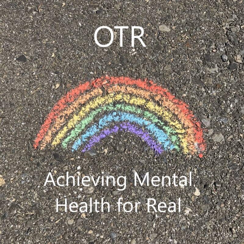 Artwork for podcast OTR - Achieving Mental Health for Real