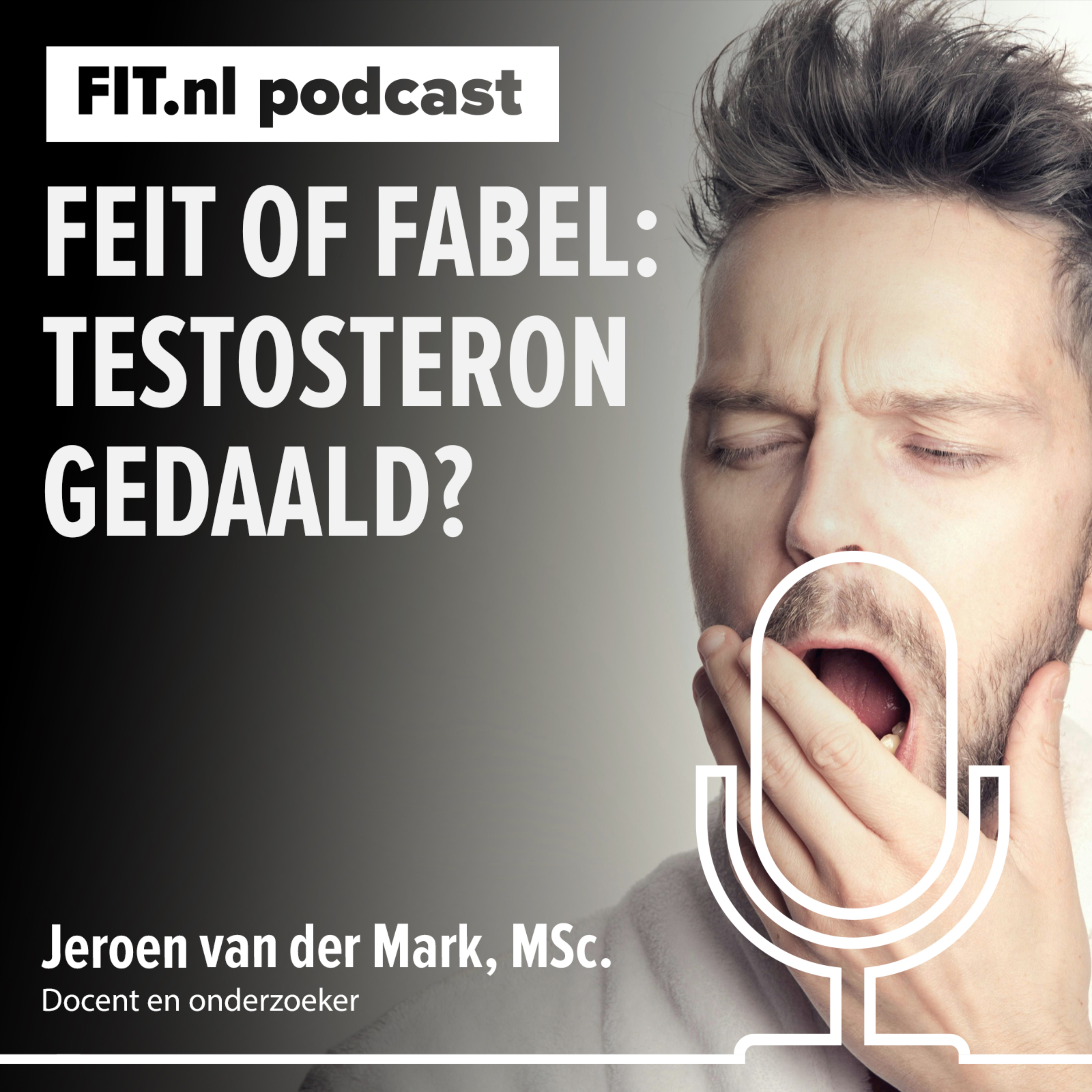 #299: Feit of fabel: dalend TESTOSTERON bij mannen?