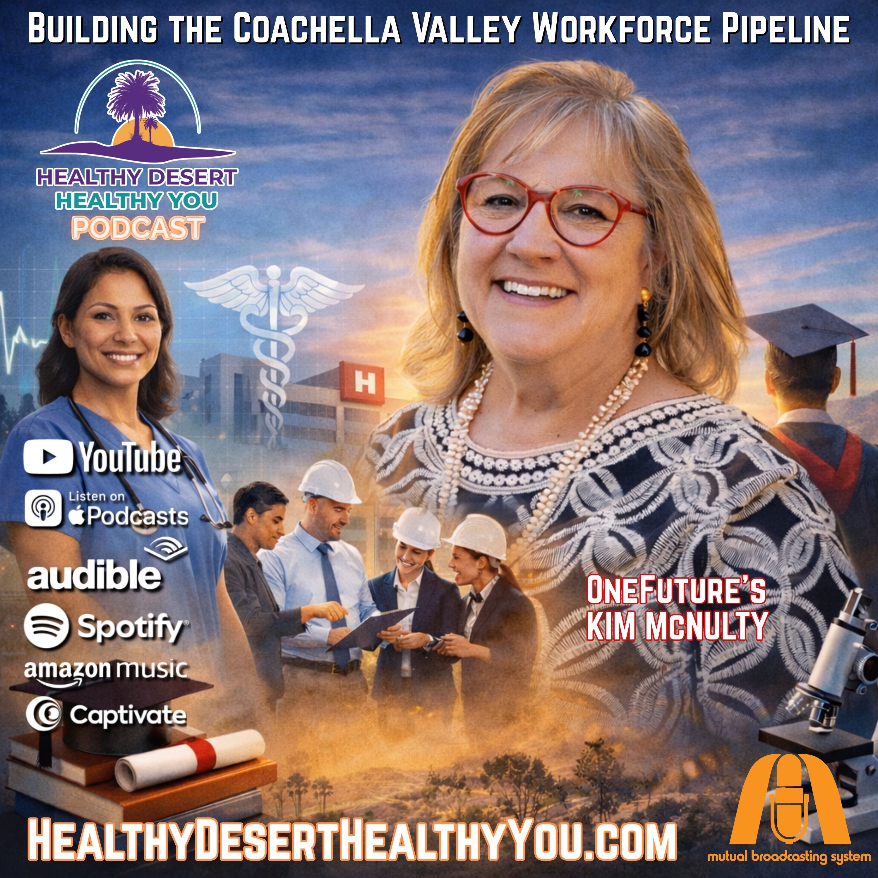 Kim McNulty, OneFuture Coachella Valley | Building the Coachella Valley Workforce Pipeline