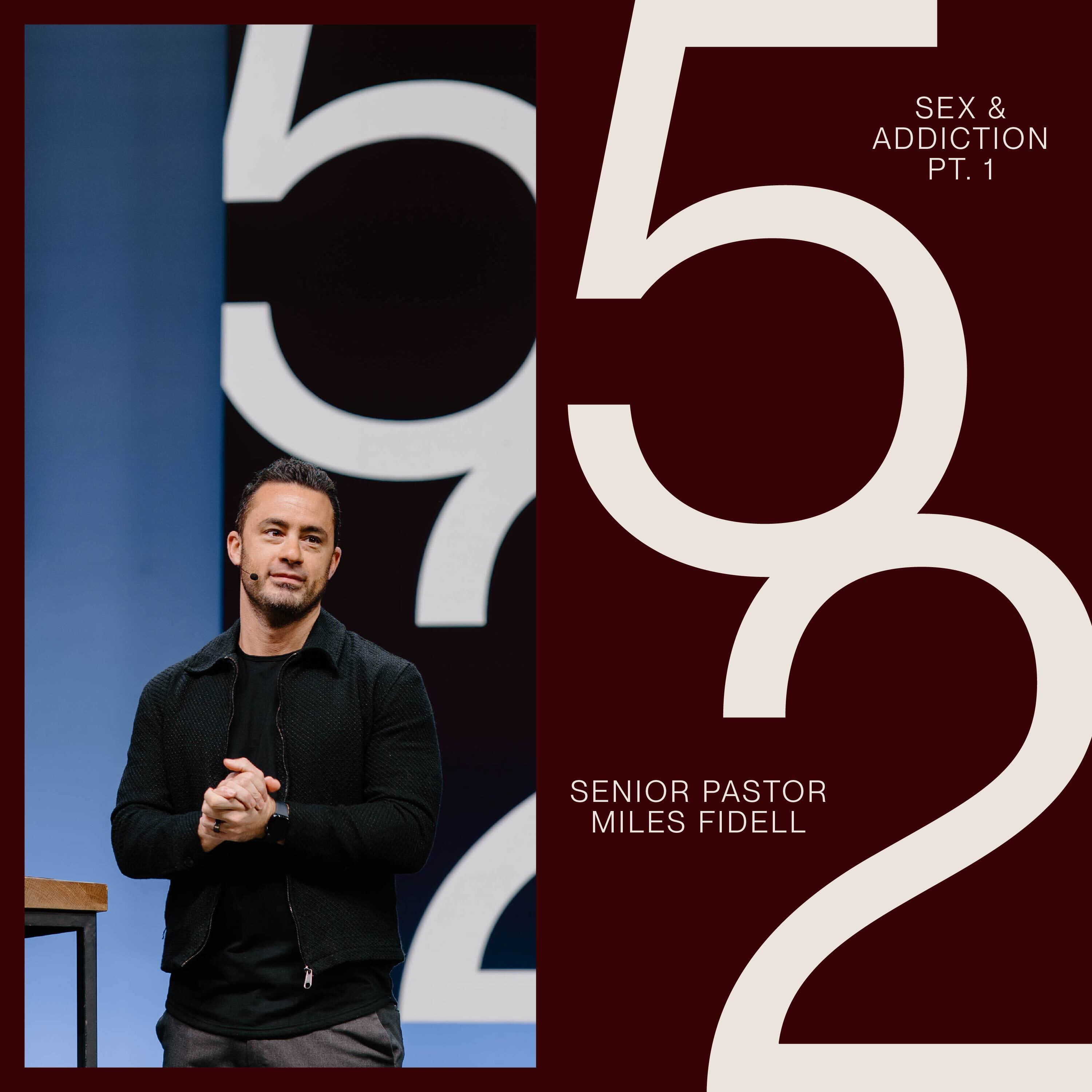 52: Sex & Addiction pt. 1 – Miles Fidell
