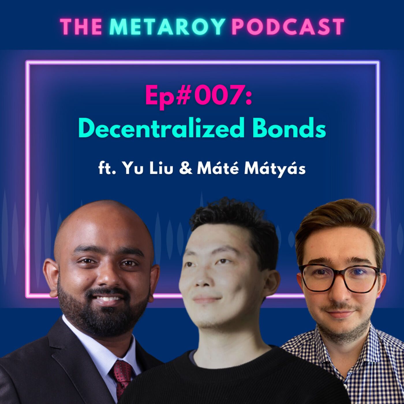 Yu Liu: Decentralized Bonds | Ep #007
