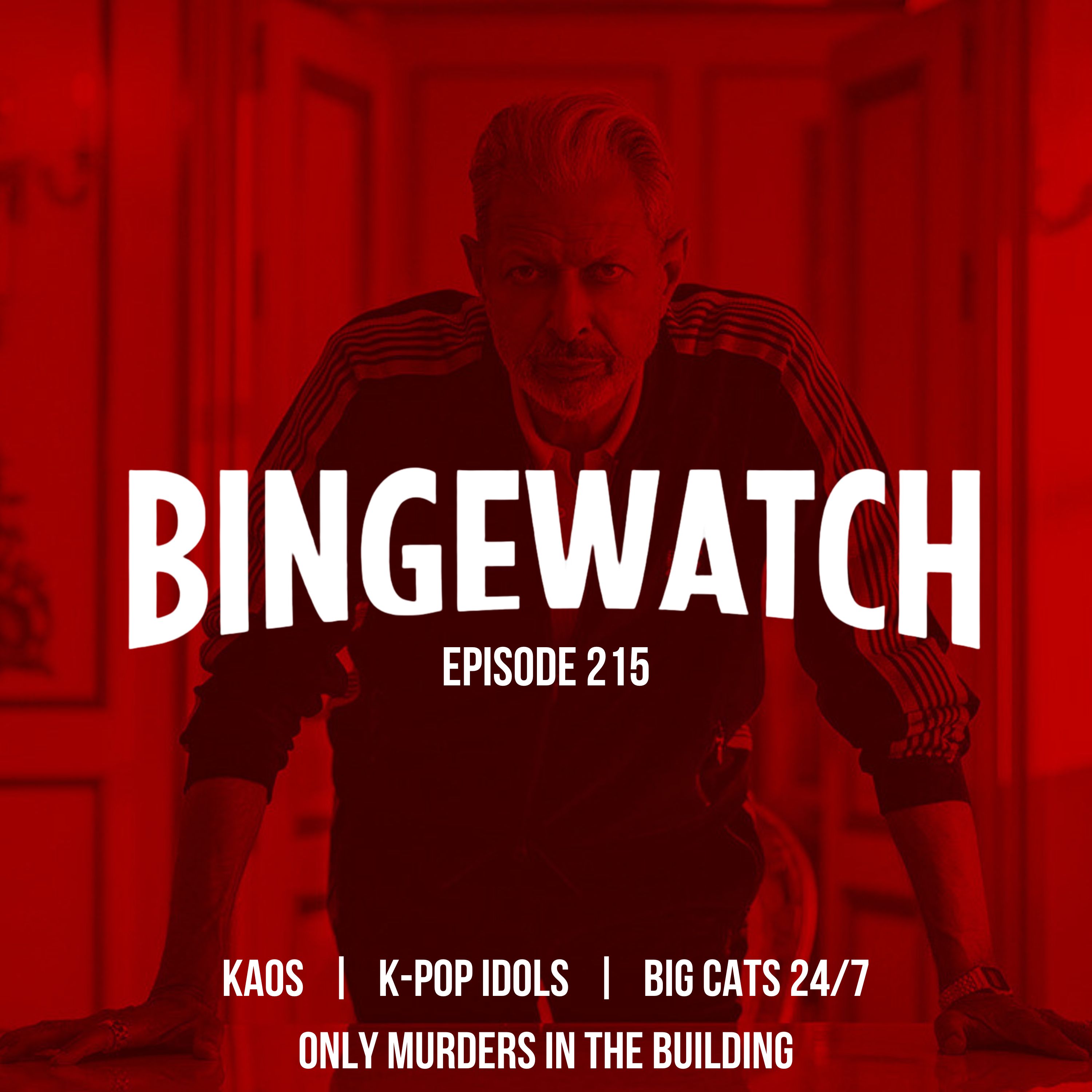 Kaos  |  K-Pop Idols  |  Big Cats 24/7  |  Only Murders in the Building