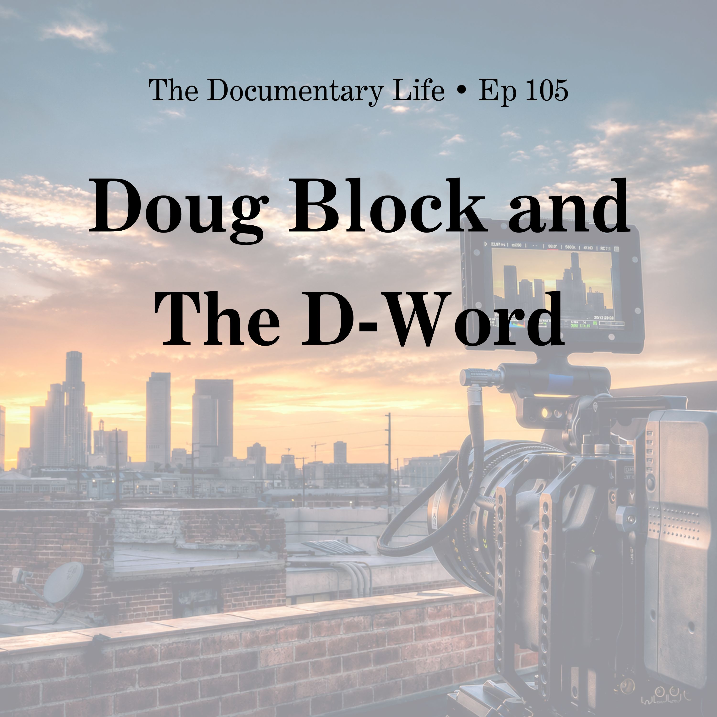 Doug Block and The D-Word