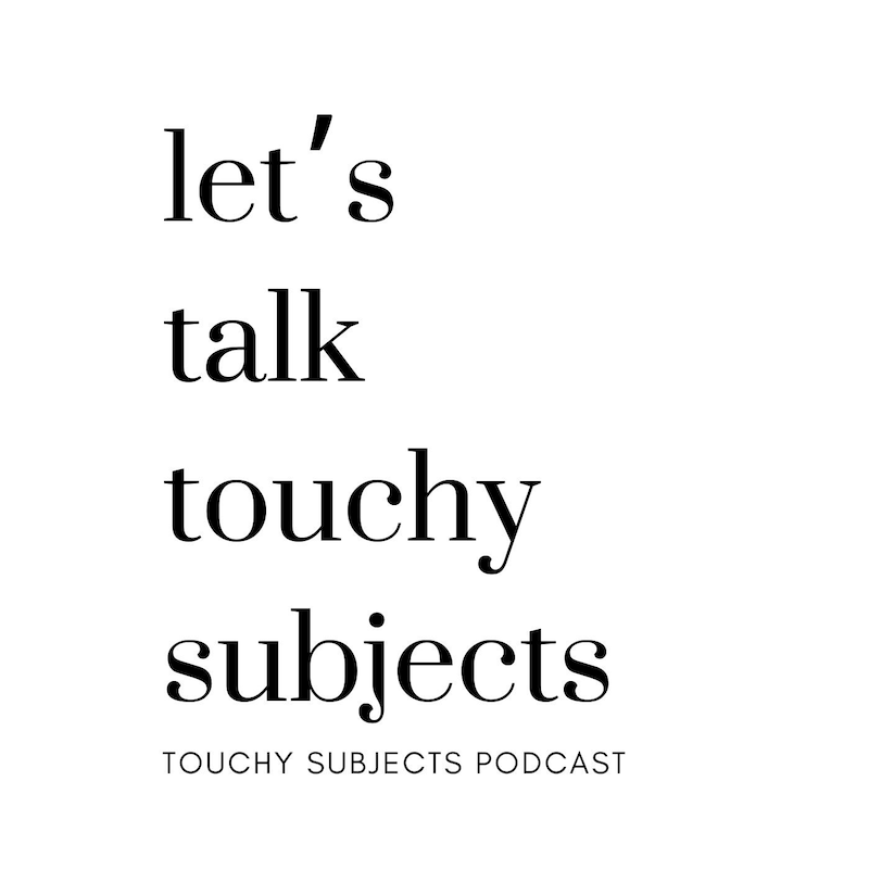 Artwork for podcast Touchy Subjects Podcast