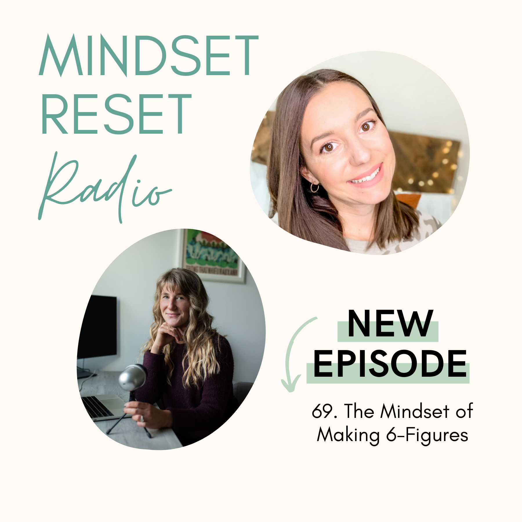 69. Justine and I chat about the mindset of making 6-figures