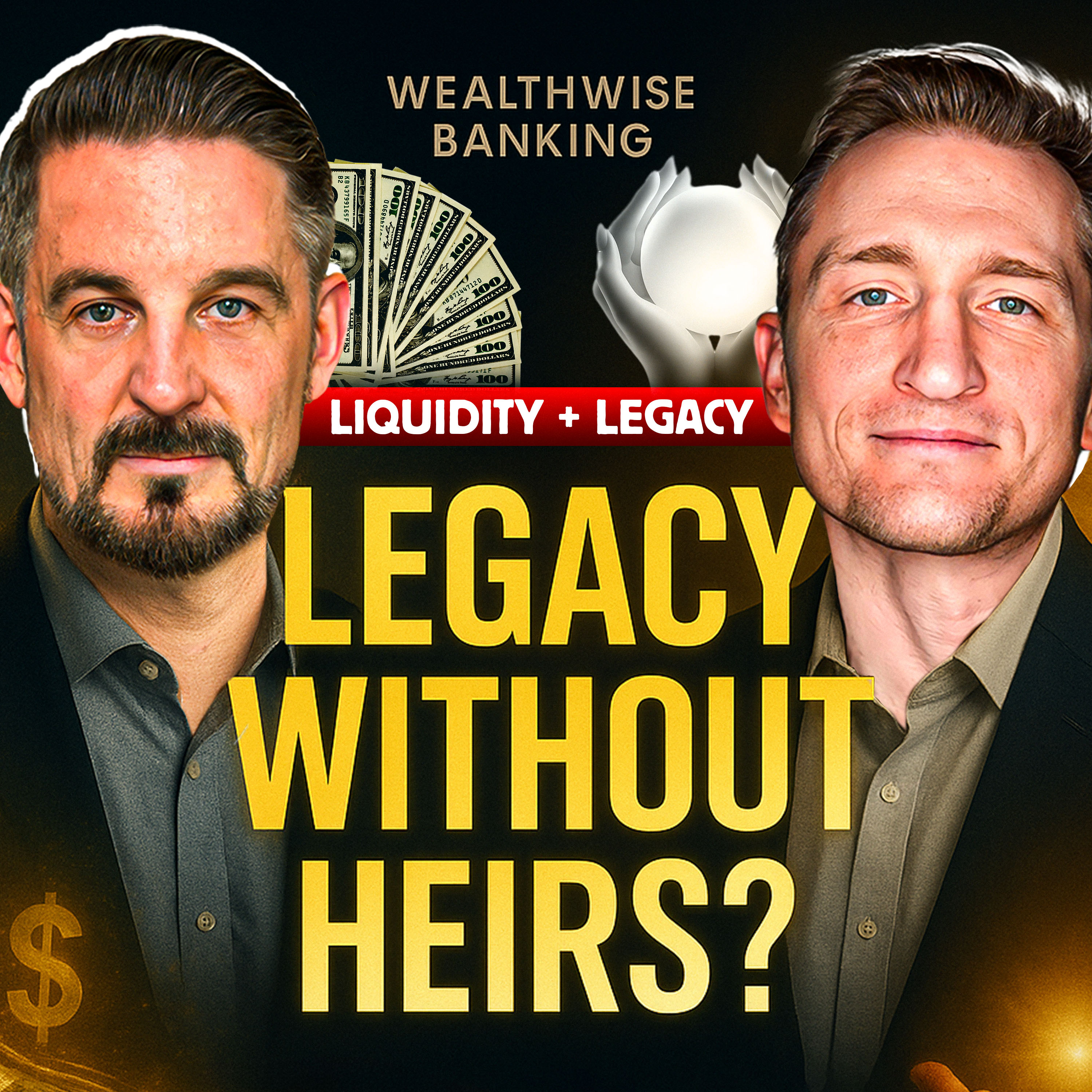 Liquidity and Legacy Without Heirs | WealthWise Banking EP. 40