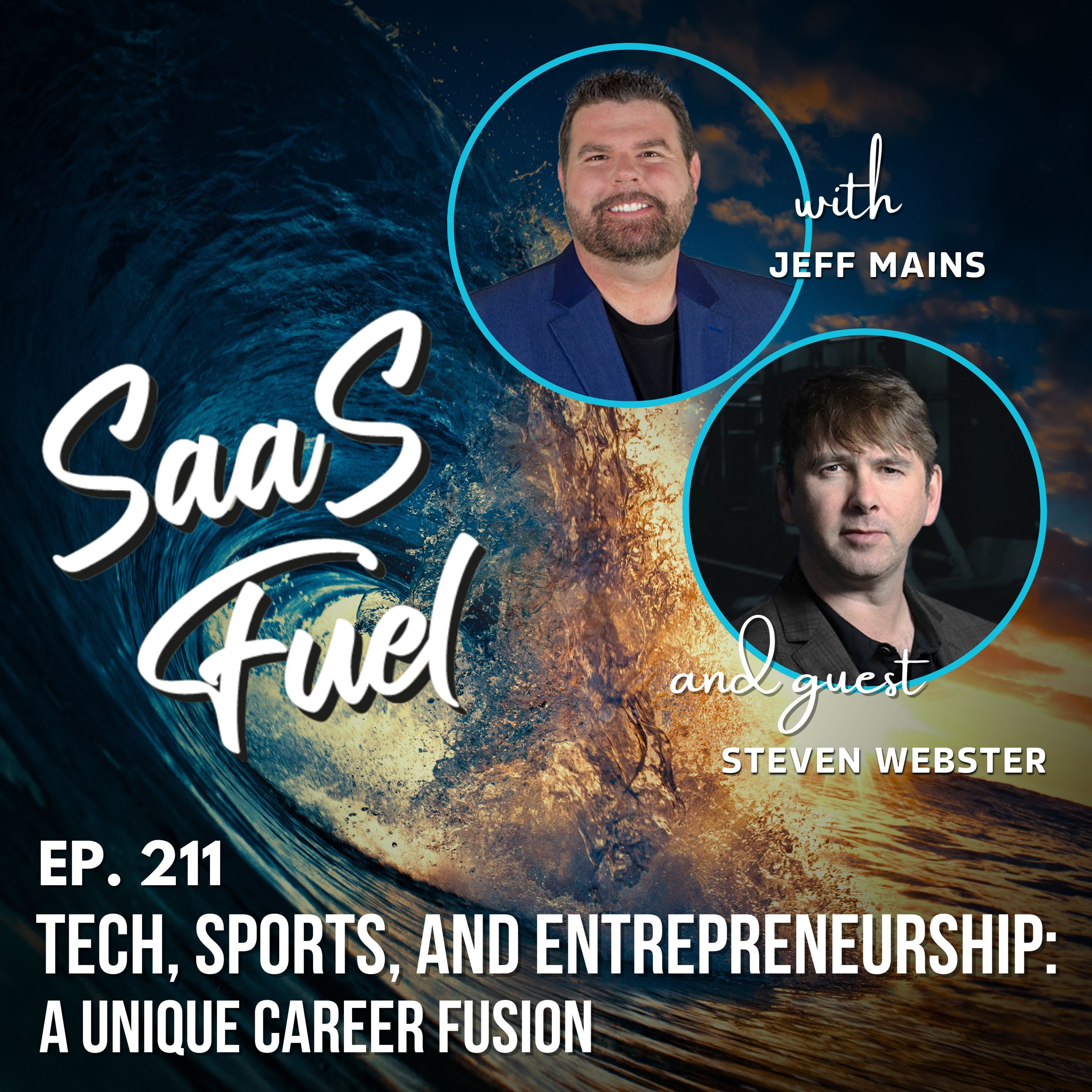 211 Steven Webster - Tech, Sports, and Entrepreneurship: A Unique Career Fusion episode artwork