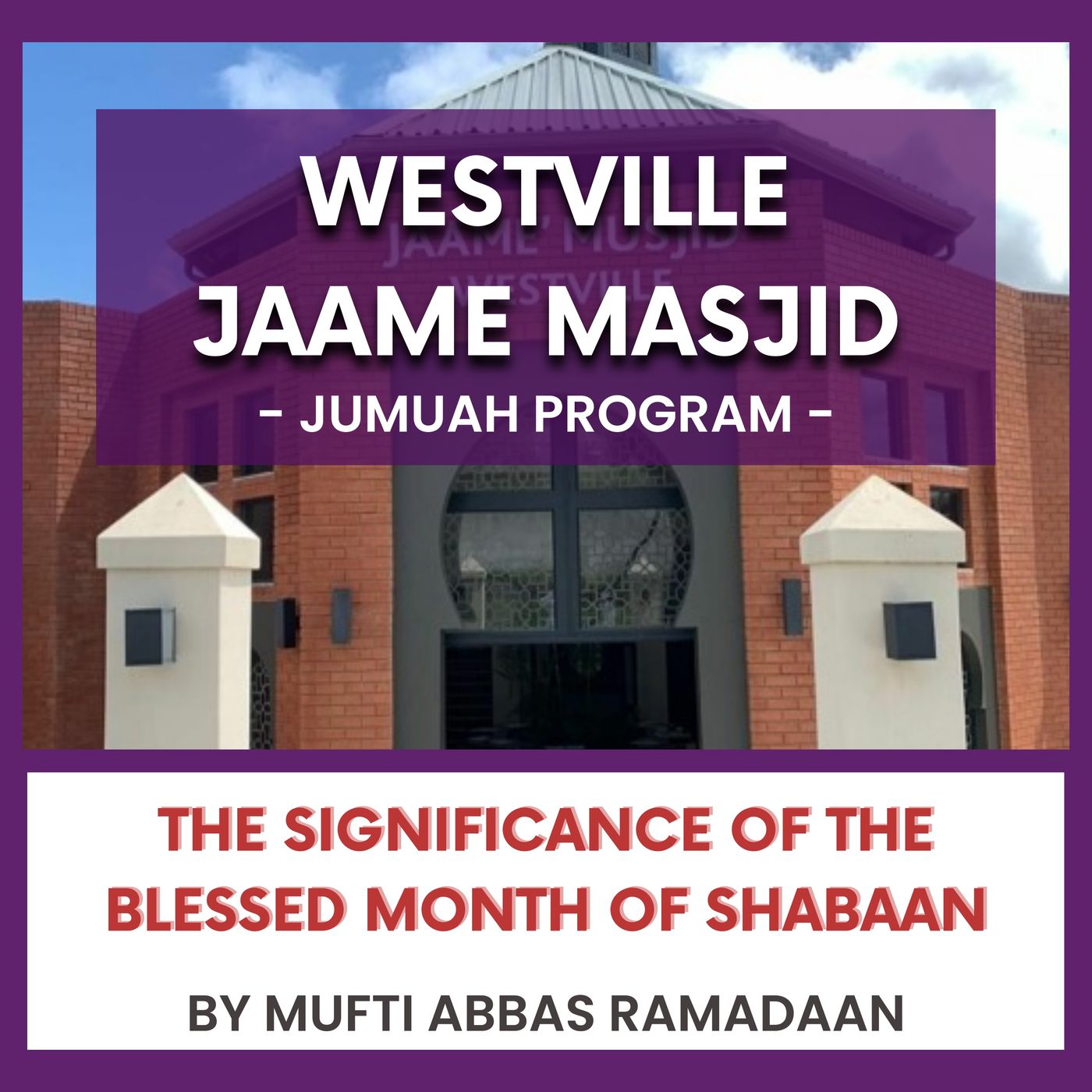 The significance of the blessed month of Shabaan by Mufti Abbas Ramadaan