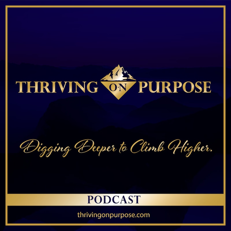 Artwork for podcast Thriving on Purpose Podcast
