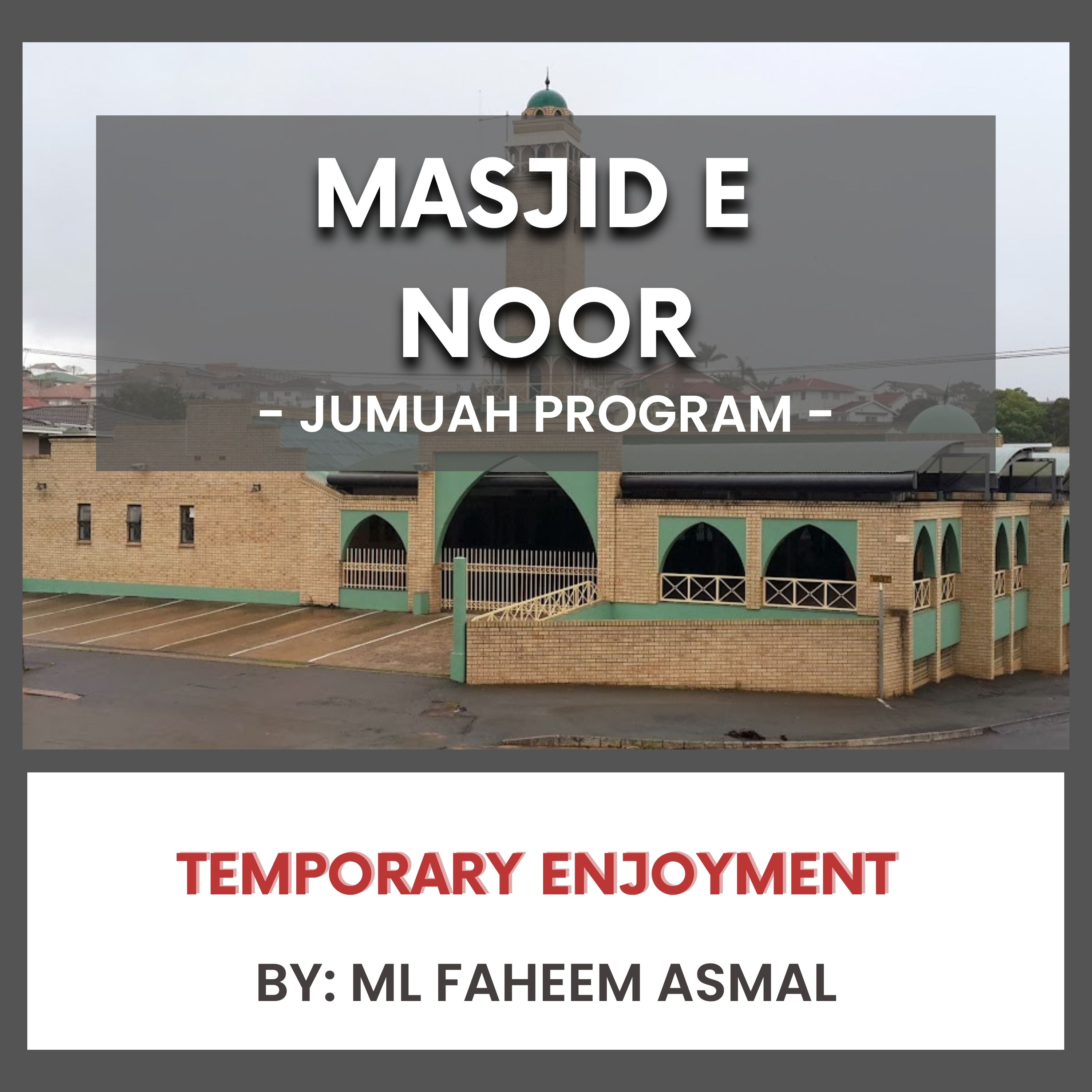 Temporary Enjoyment by Ml Faheem Asmal