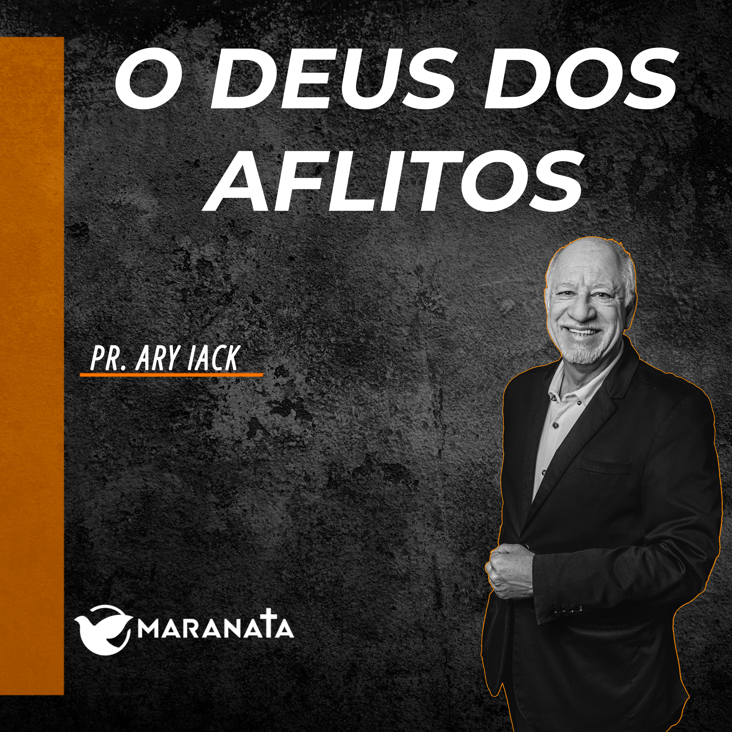 O Deus dos aflitos - Pr. Ary Iack