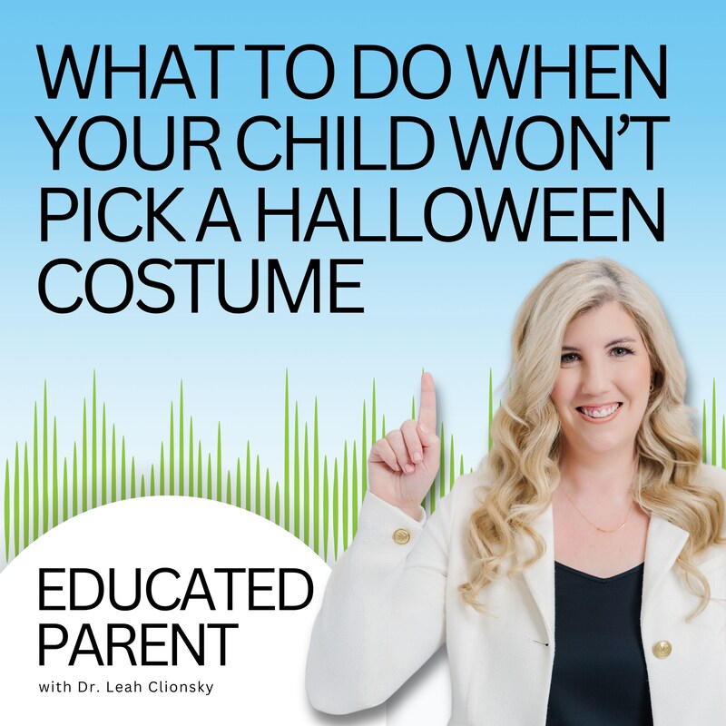 Artwork for podcast Educated Parent: Evidence-Based Parenting Tips to Solve Everyday Parenting Problems