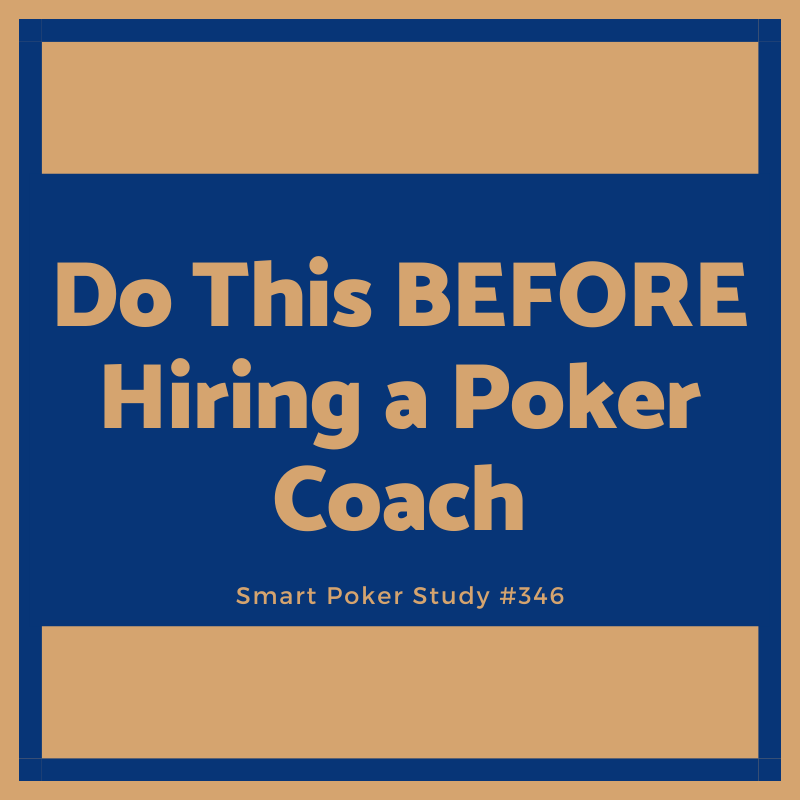 The 3 Things You MUST Do Before Hiring a Poker Coach