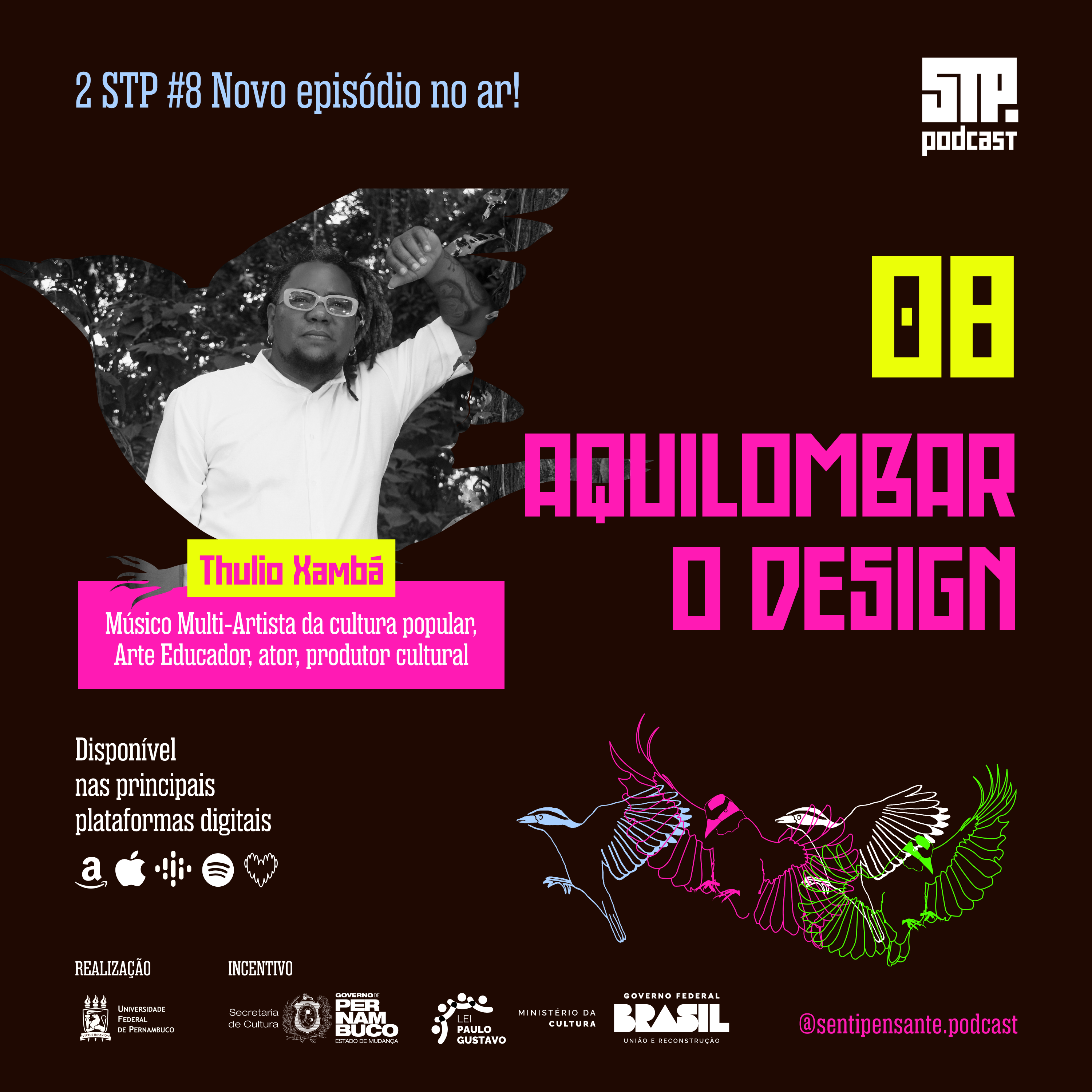 02 STP#8 │Aquilombar o design com Thulio Xambá