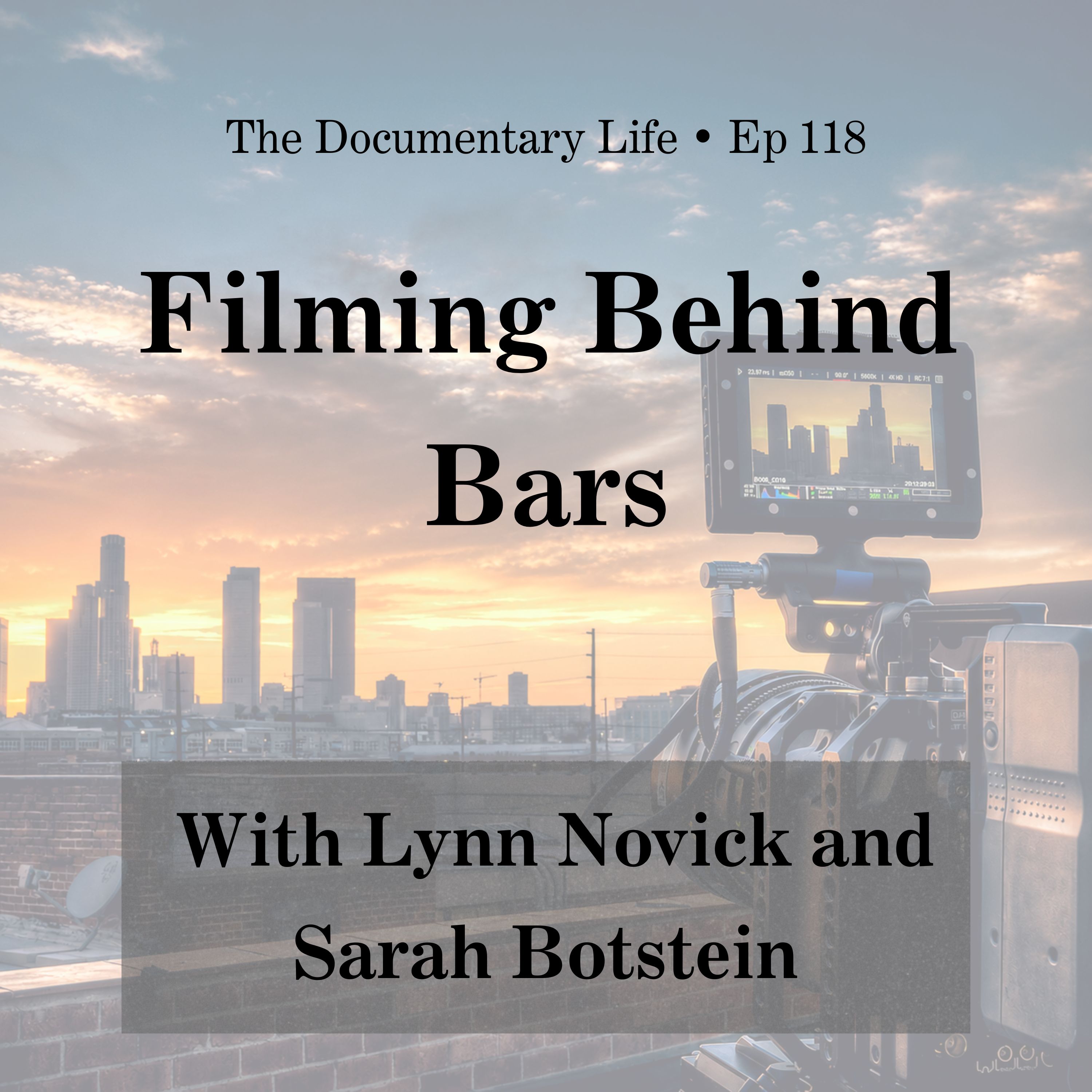 Filming Behind Bars with Lynn Novick and Sarah Botstein