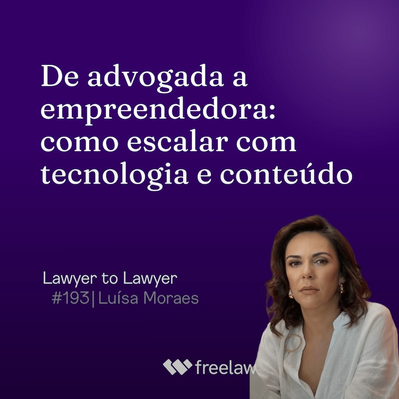 Artwork for podcast Lawyer to Lawyer, o podcast da Freelaw