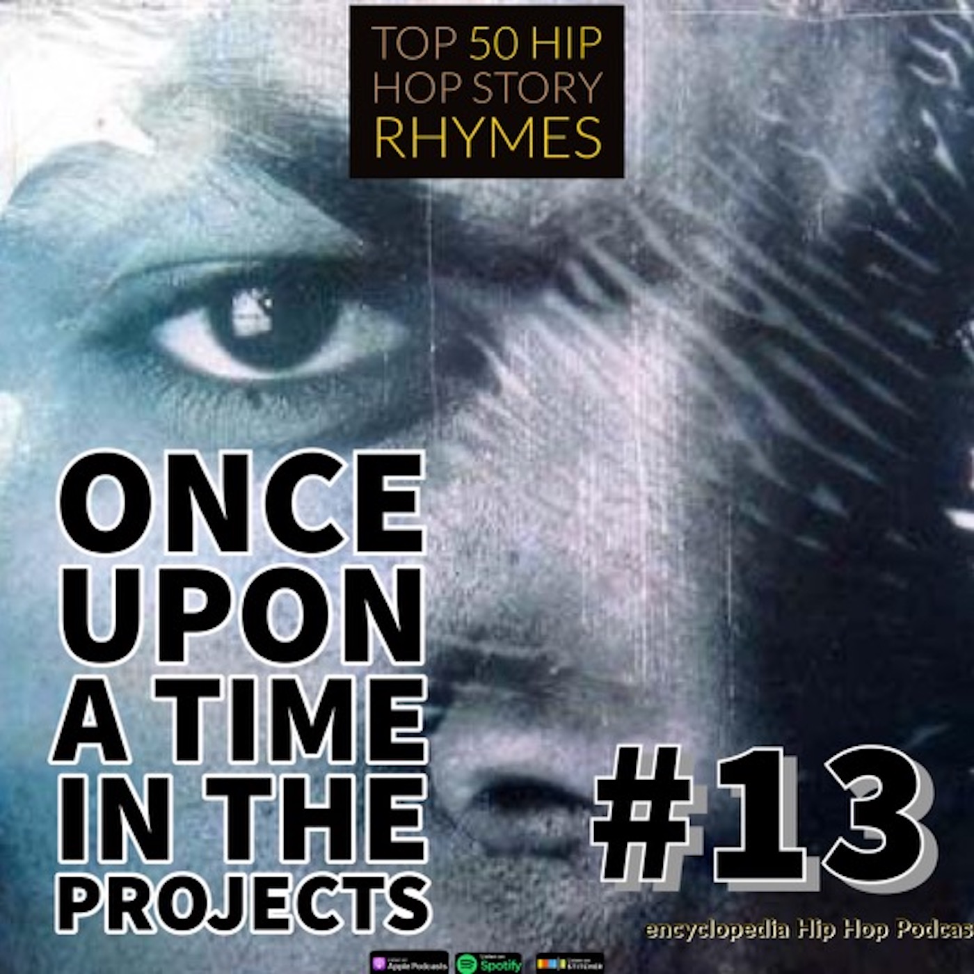 #13 - Once upon a time in the projects (Ice Cube) episode artwork