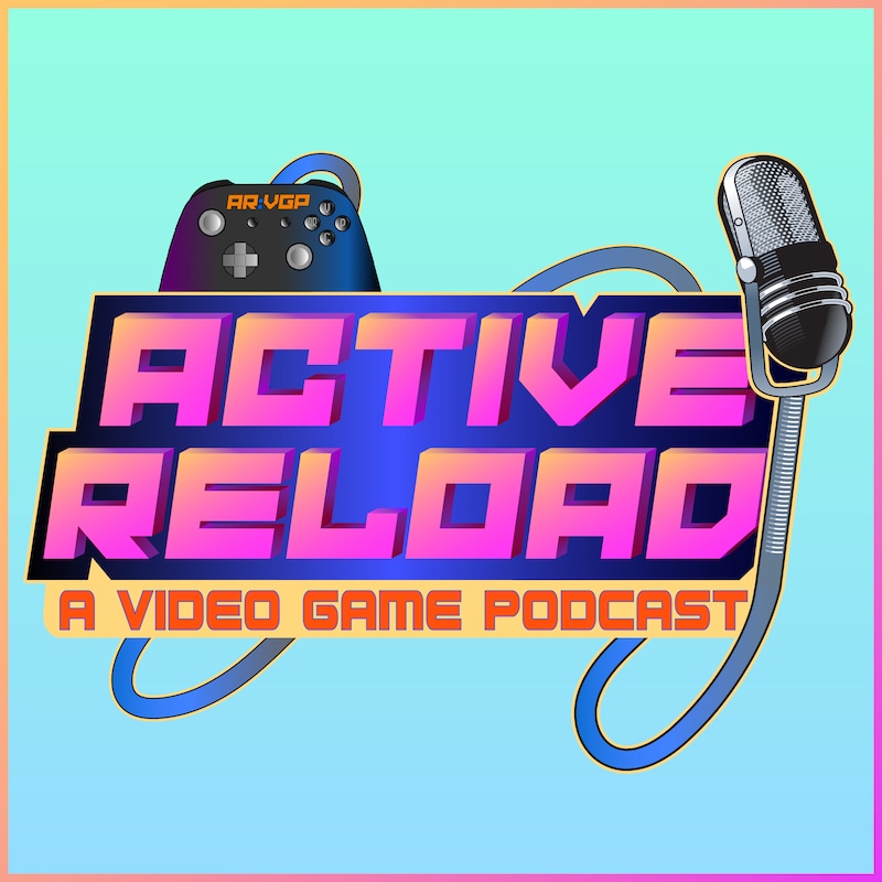 Artwork for podcast Active Reload: A Video Game Podcast