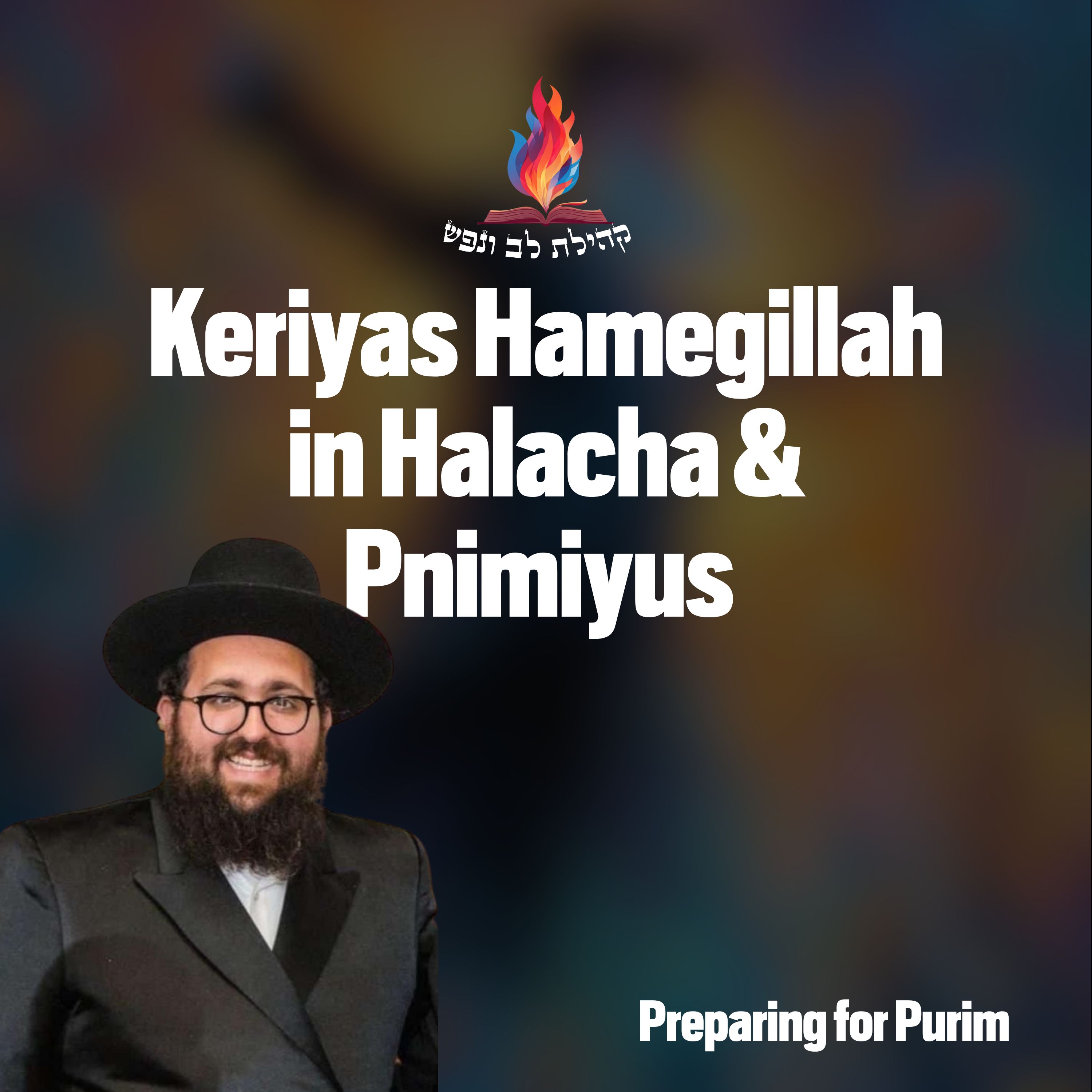 Keriyas Hamegillah in Halacha & Pnimiyus episode artwork