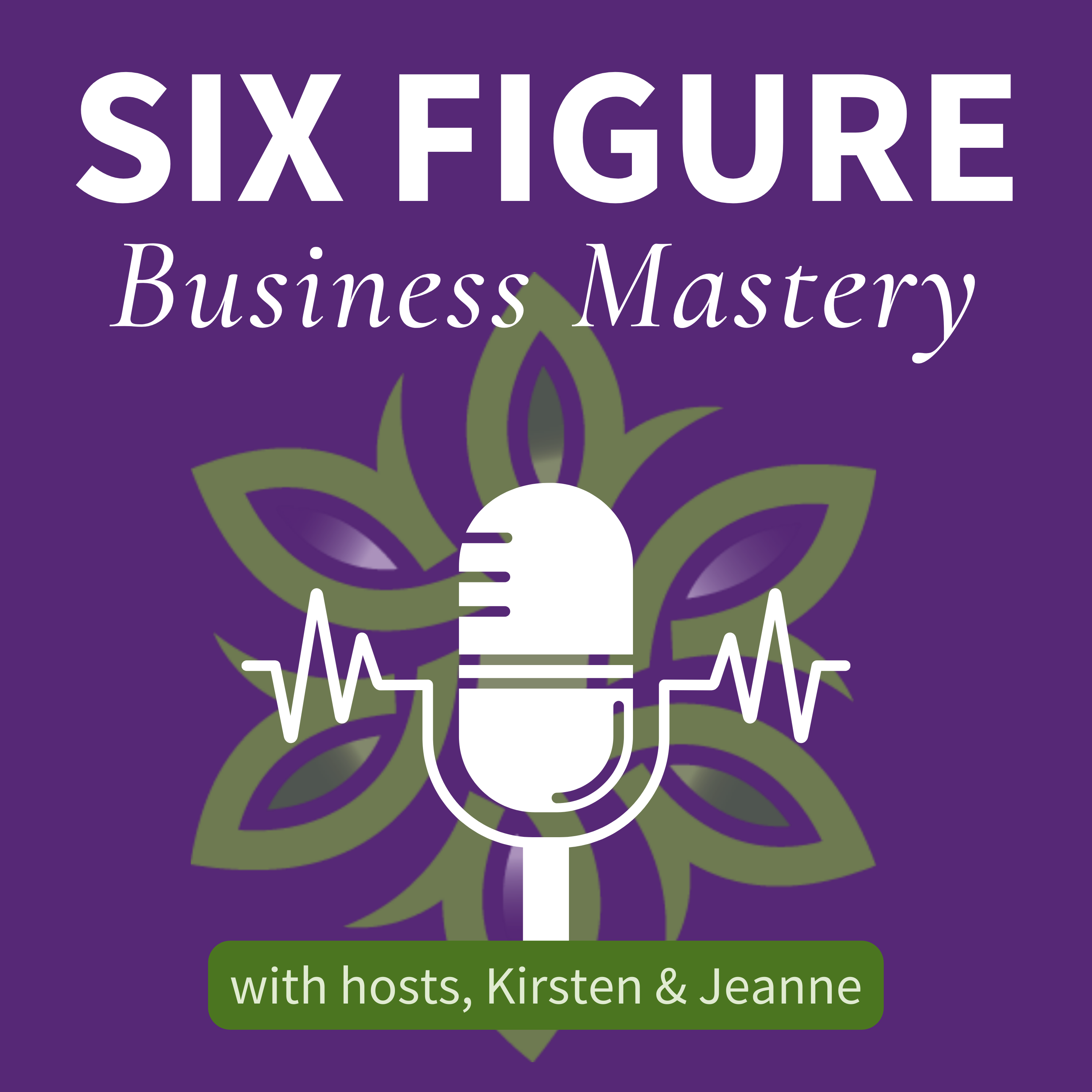 Artwork for podcast Six Figure Business Mastery