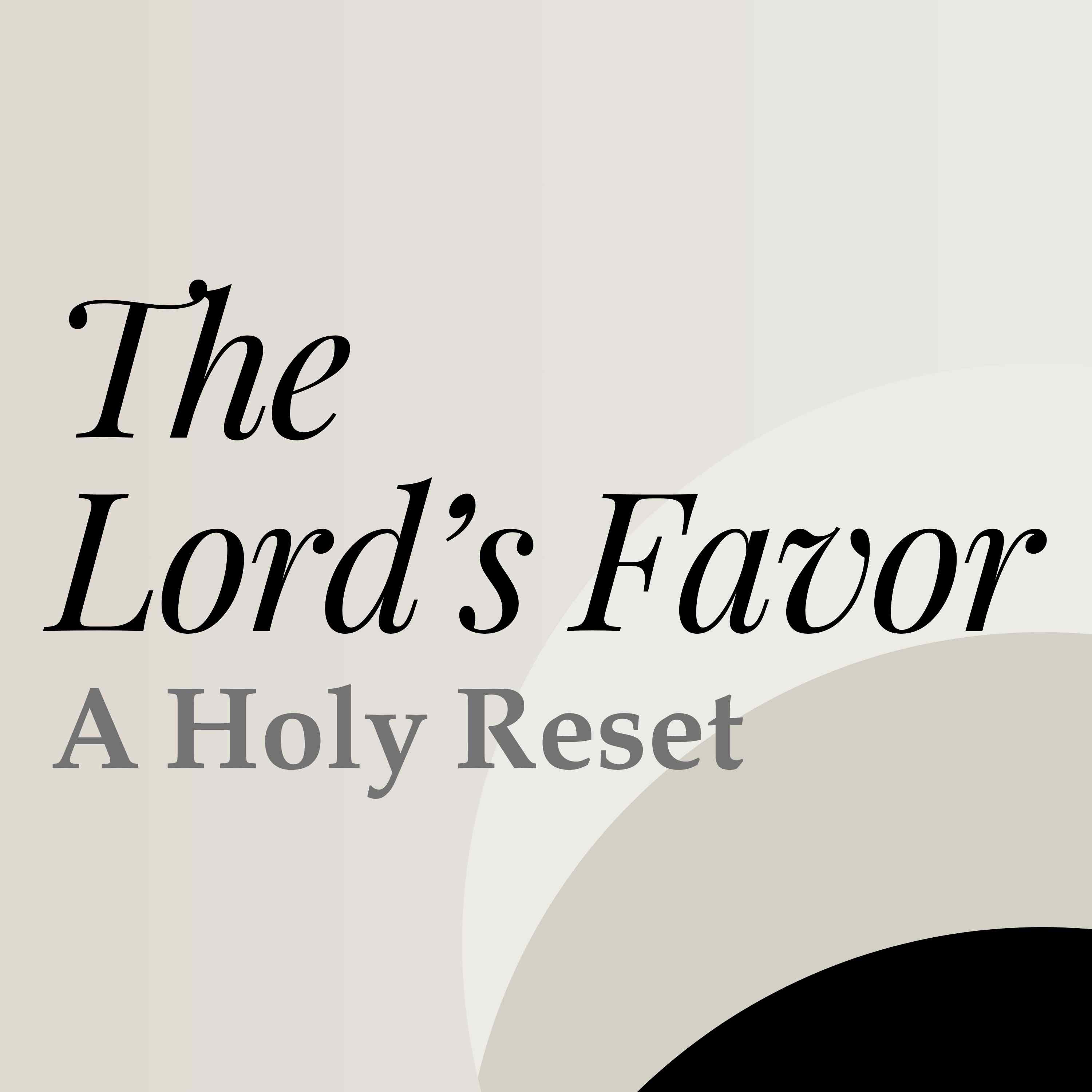 The Lord's Favor: A Holy Reset (North OC)