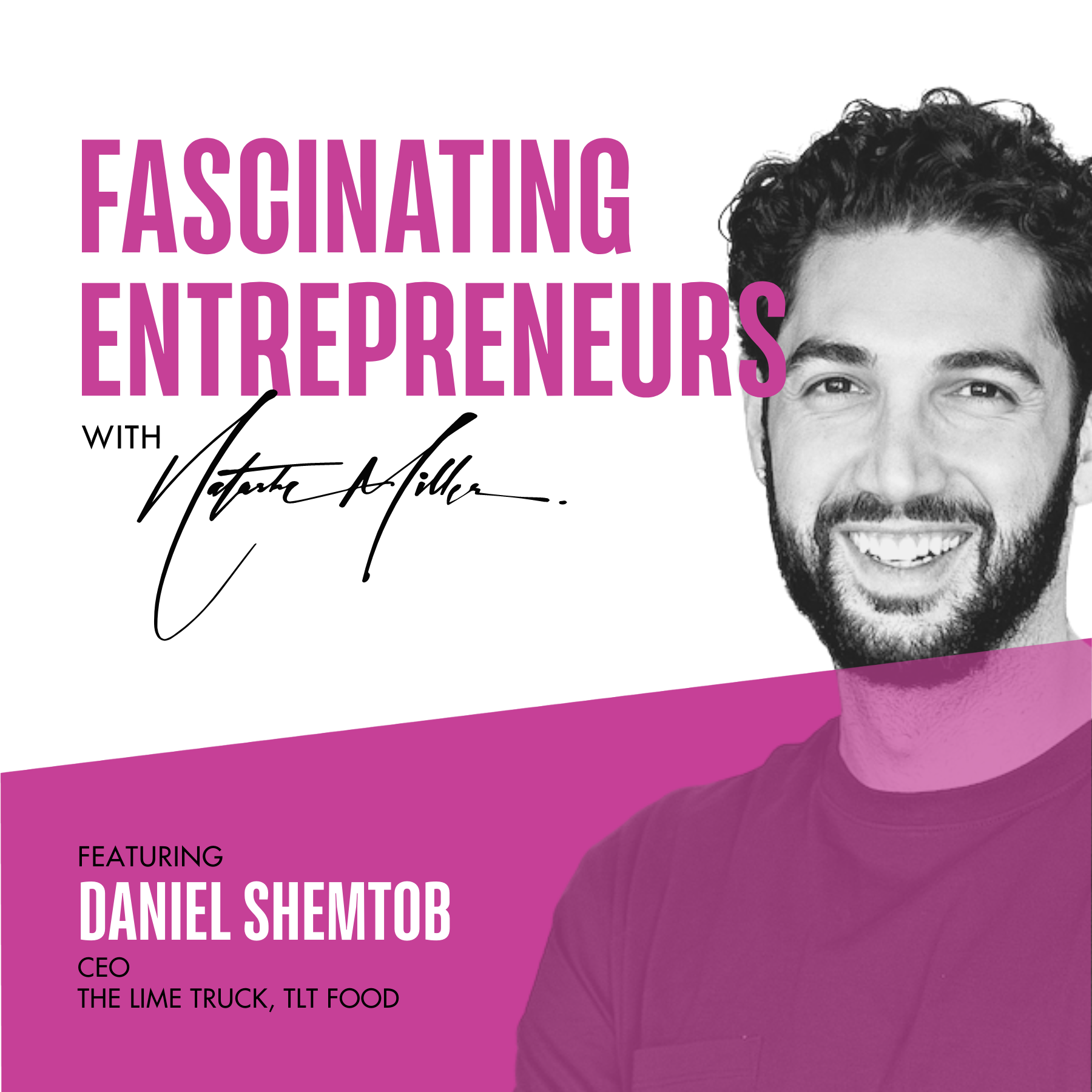 What Daniel Shemtob is Doing with his Restaurants, Food Trucks, Catering and Shoe Companies Ep. 13