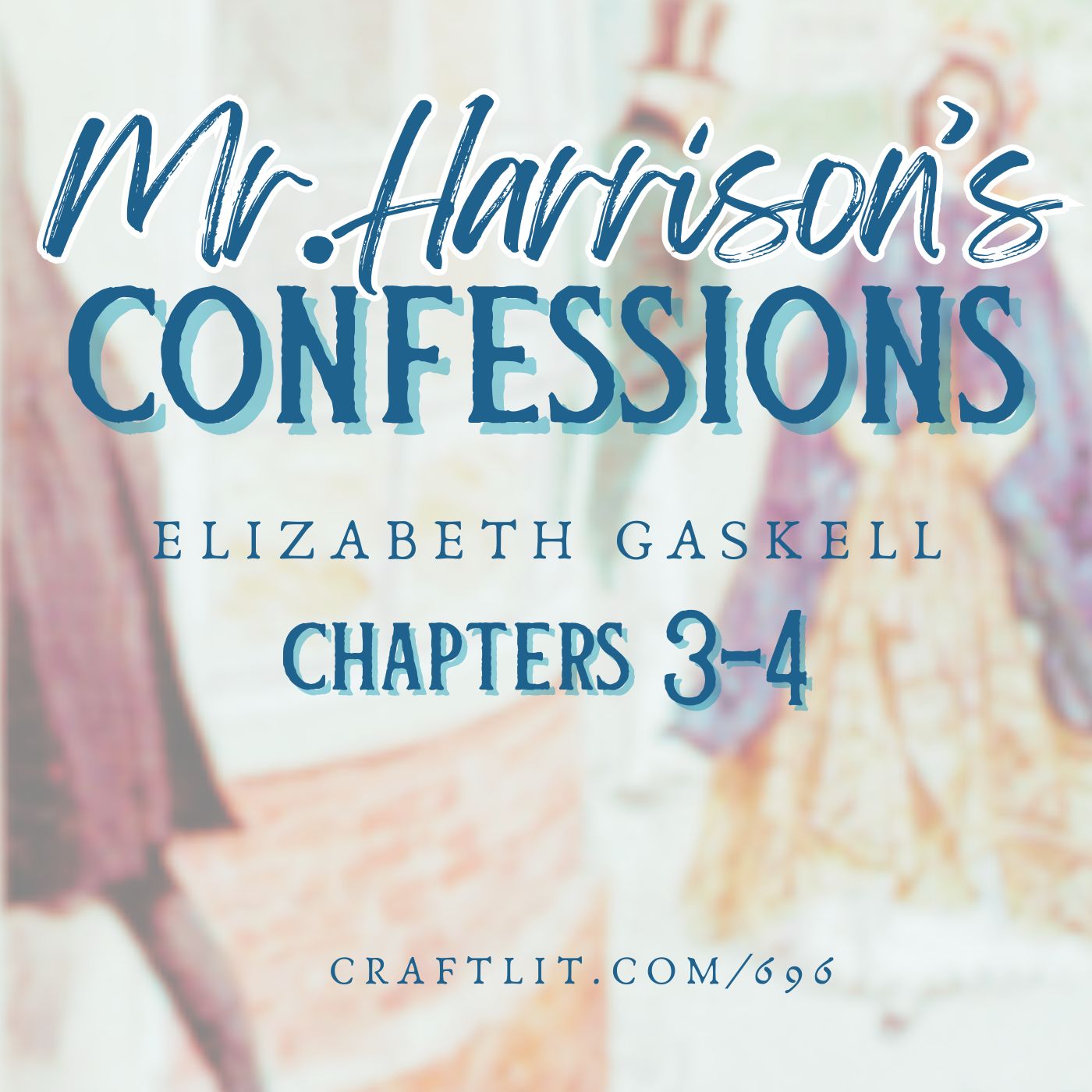 696: Chs 3-4 — Mr. Harrison's Confessions