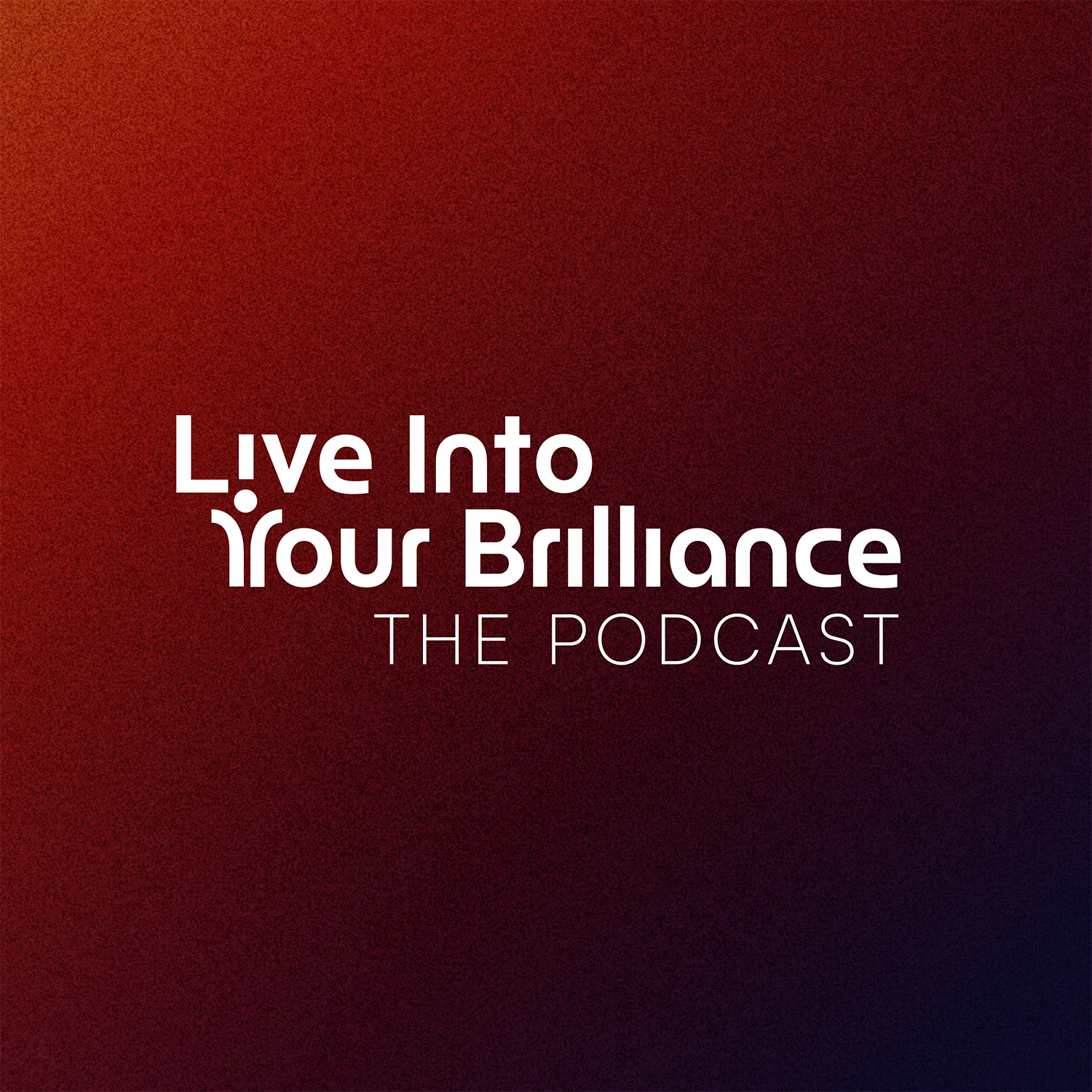 Live Into Your Brilliance