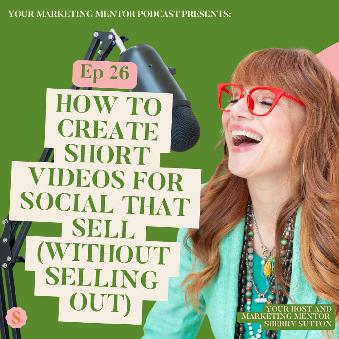 Your Marketing Mentor, Hosted By Sherry Sutton