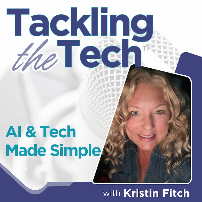 Artwork for podcast Tackling the Tech: AI & Digital Life Simplified