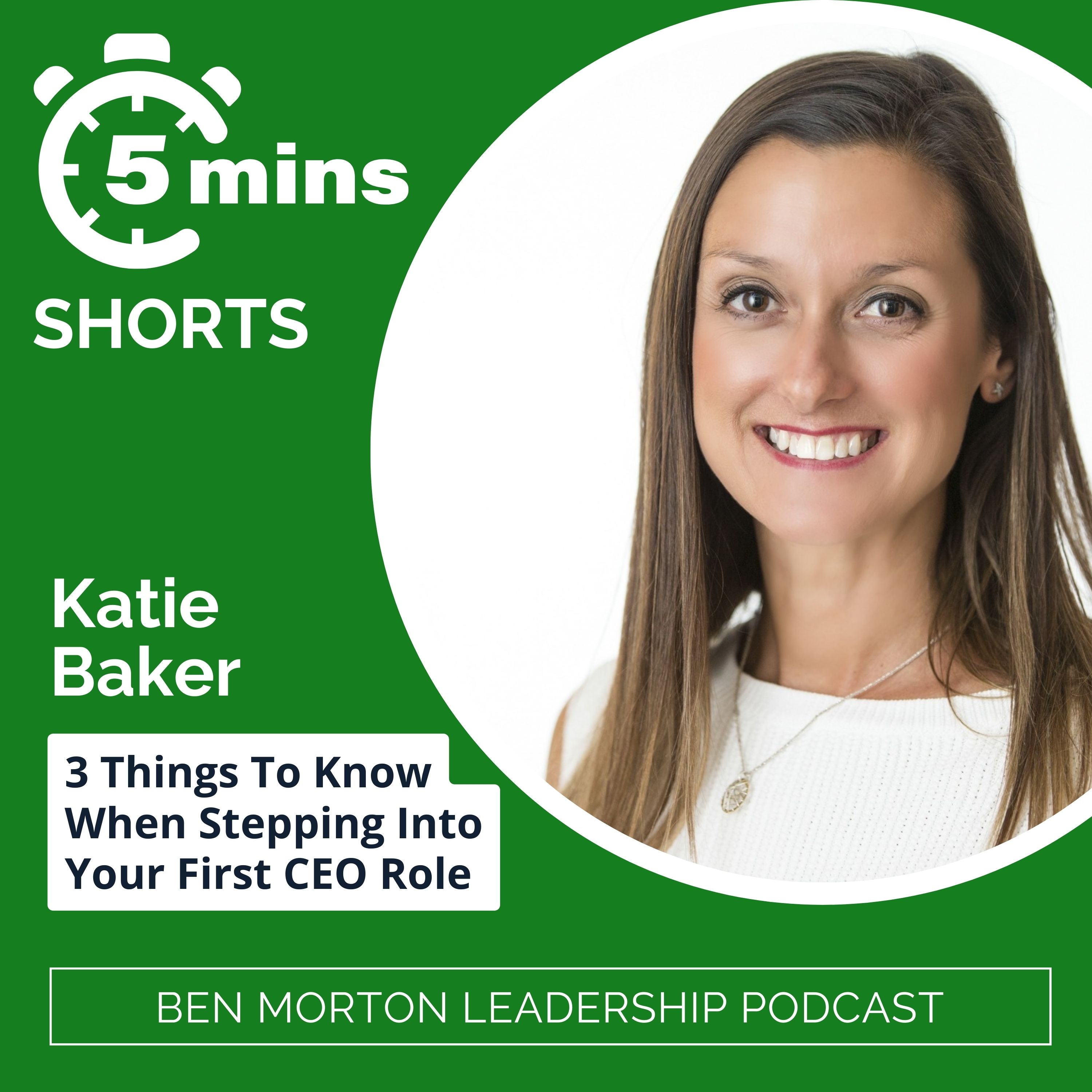 SHORTS | 3 Things to Know When Stepping into Your First CEO Role with Katie Baker episode artwork