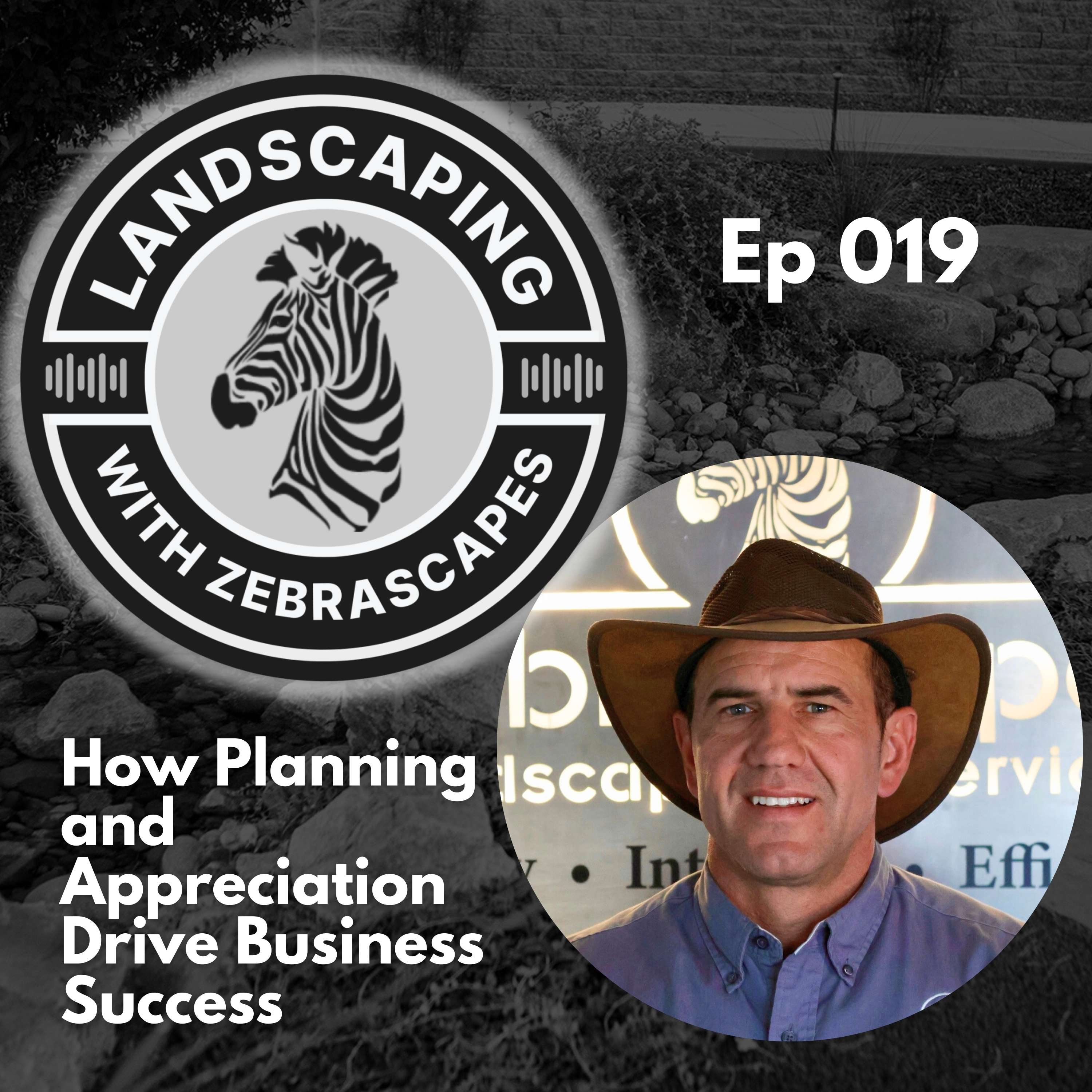 How Planning and Appreciation Drive Business Success | 019