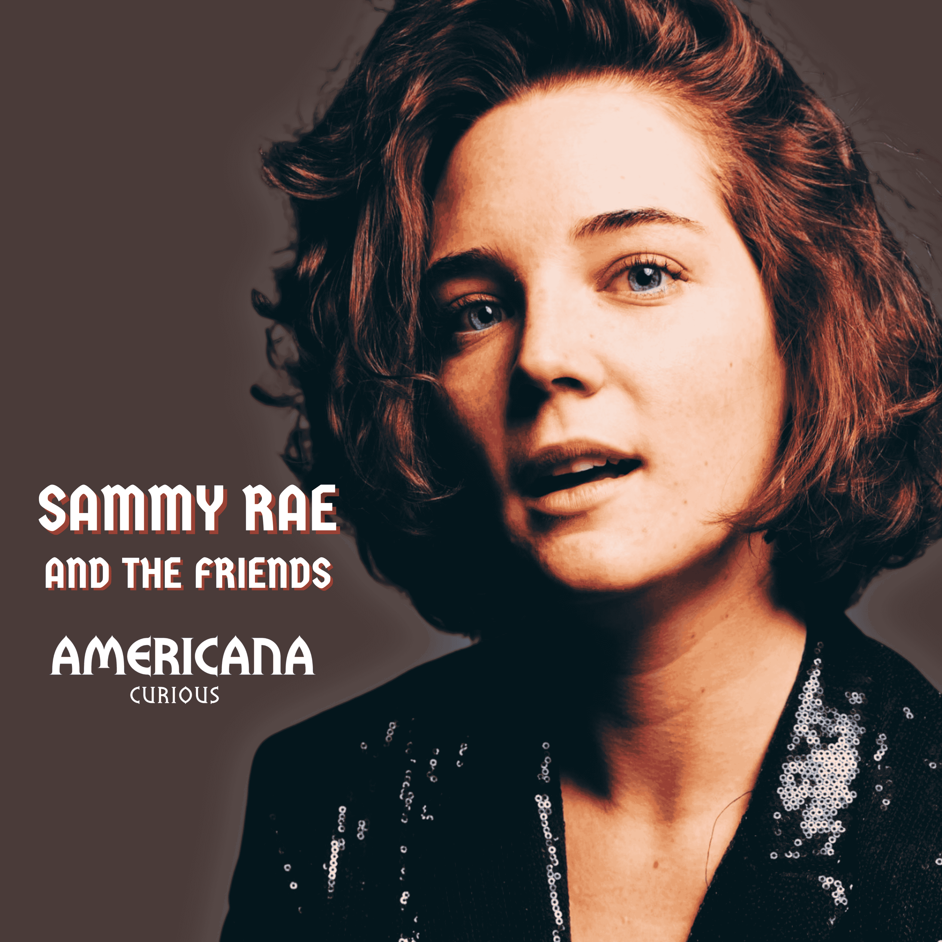 Sammy Rae and The Friends: The Wild Story You’ve Never Heard episode artwork