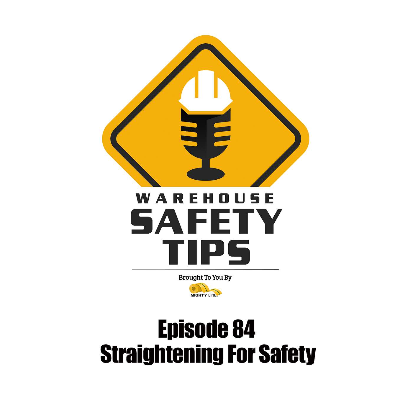 S2 Ep84: Warehouse Safety Tips | Episode 84 | Straightening For Safety