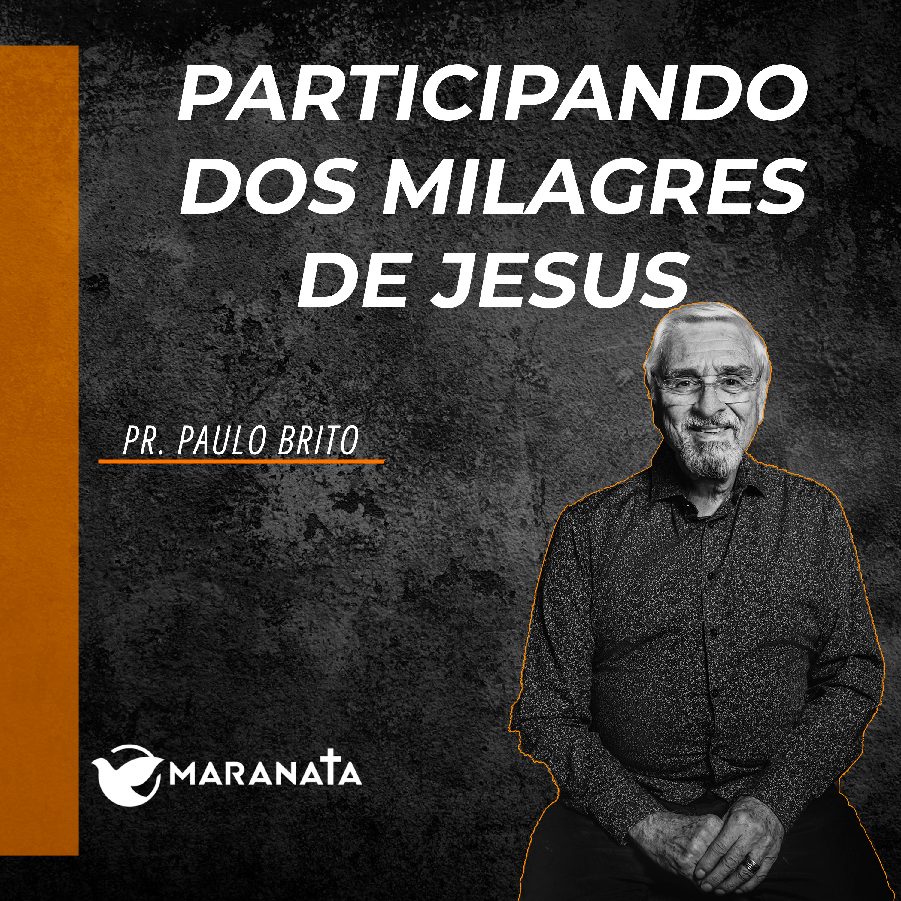 Participando dos milagres de Jesus - Pr. Paulo Brito episode artwork