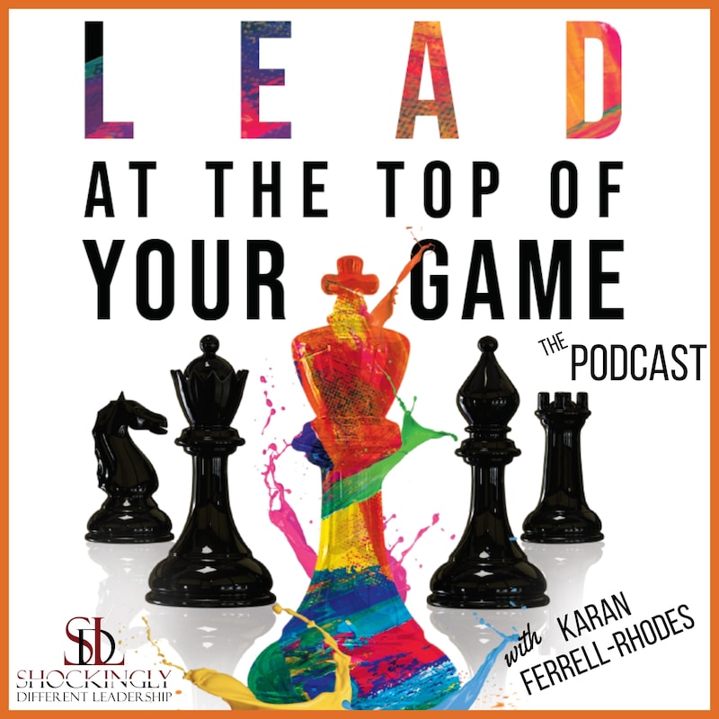 Artwork for podcast Lead at the Top of Your Game