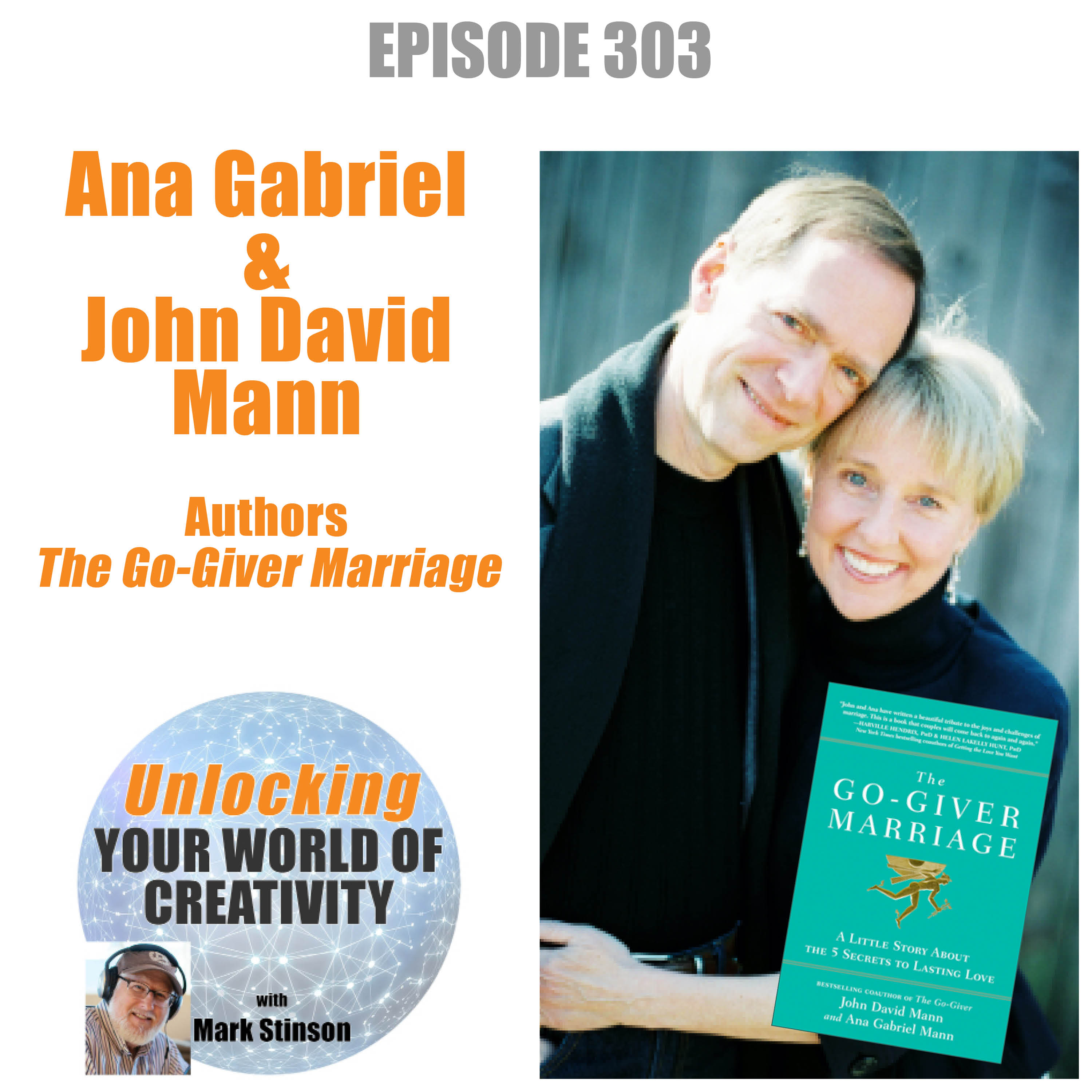 Ana Gabriel and John David Mann, Authors of “The Go-Giver Marriage”