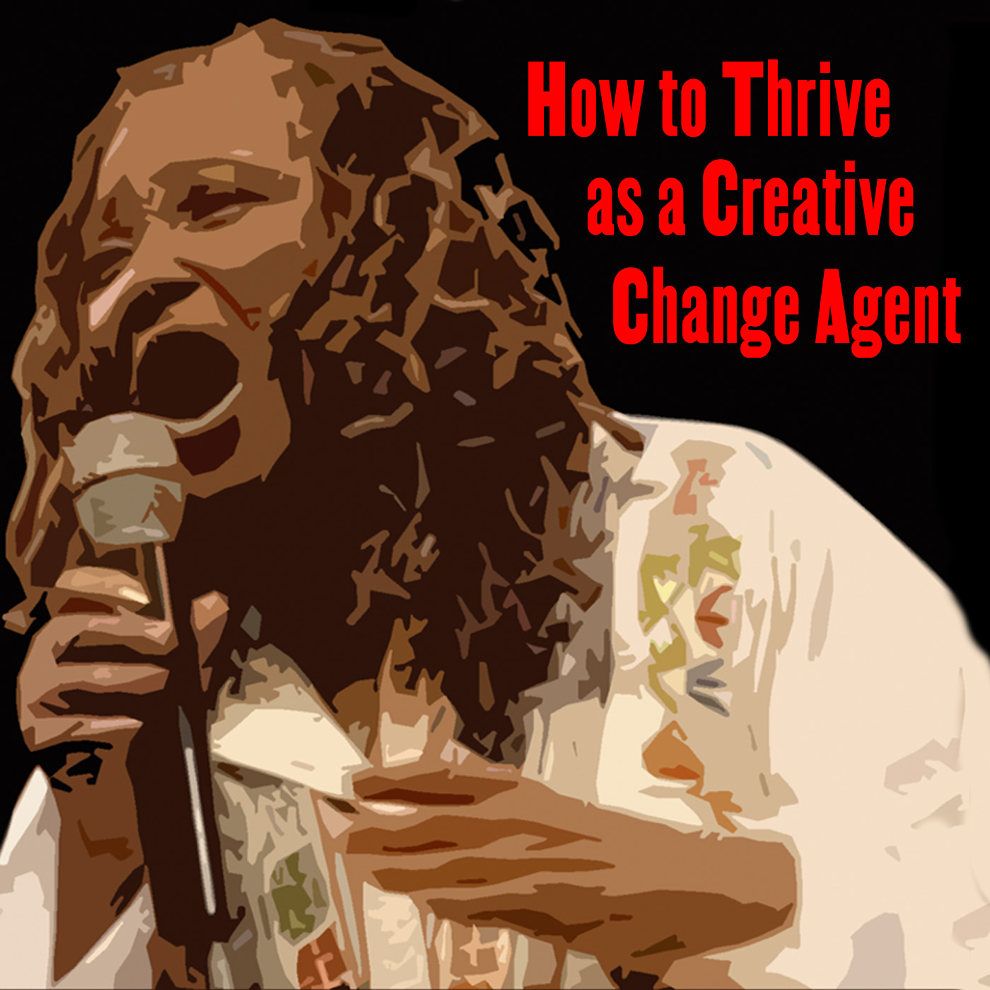 76: Alice Lovelace: How to Thrive as an Activist Artist and Creative Change Agent